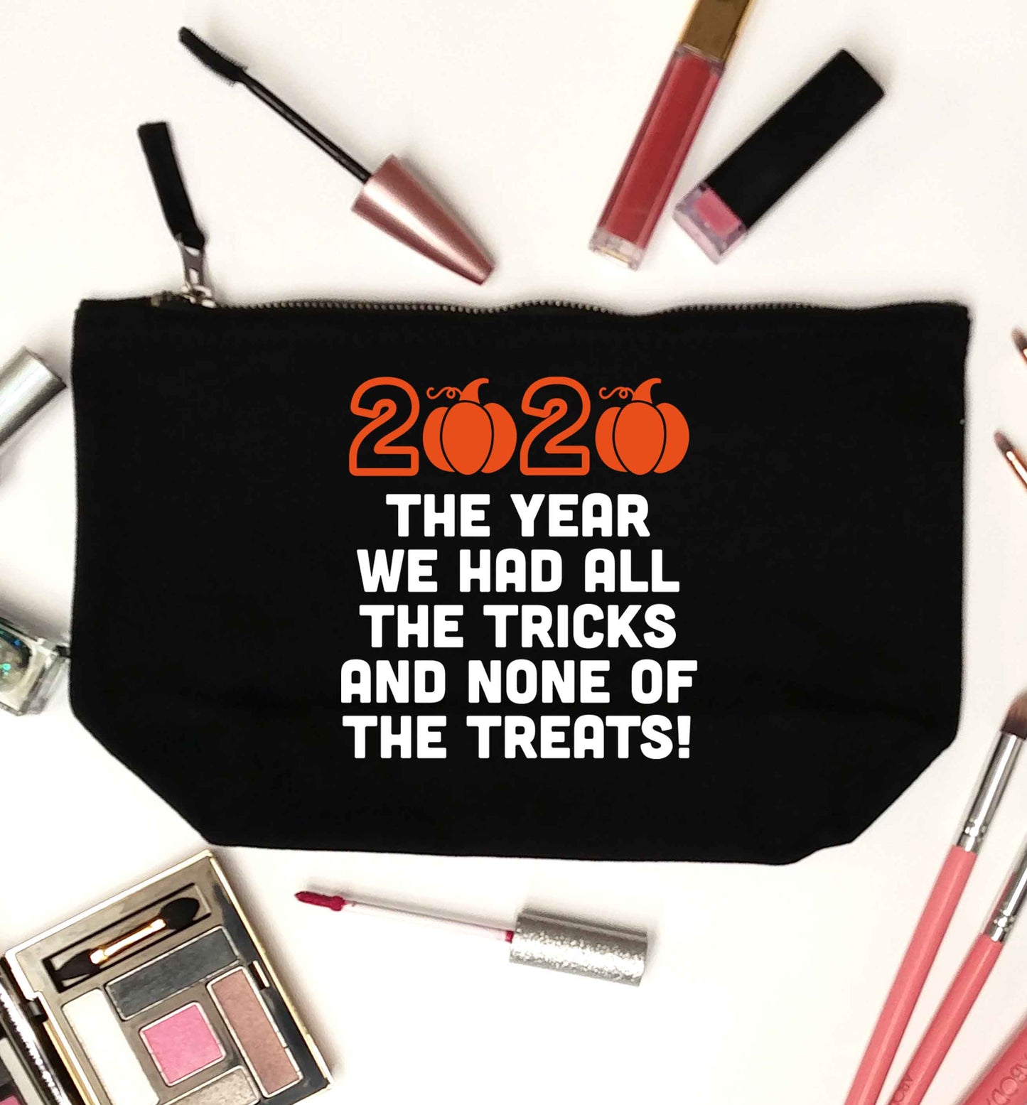 2020 The year we had all of the tricks and none of the treats black makeup bag