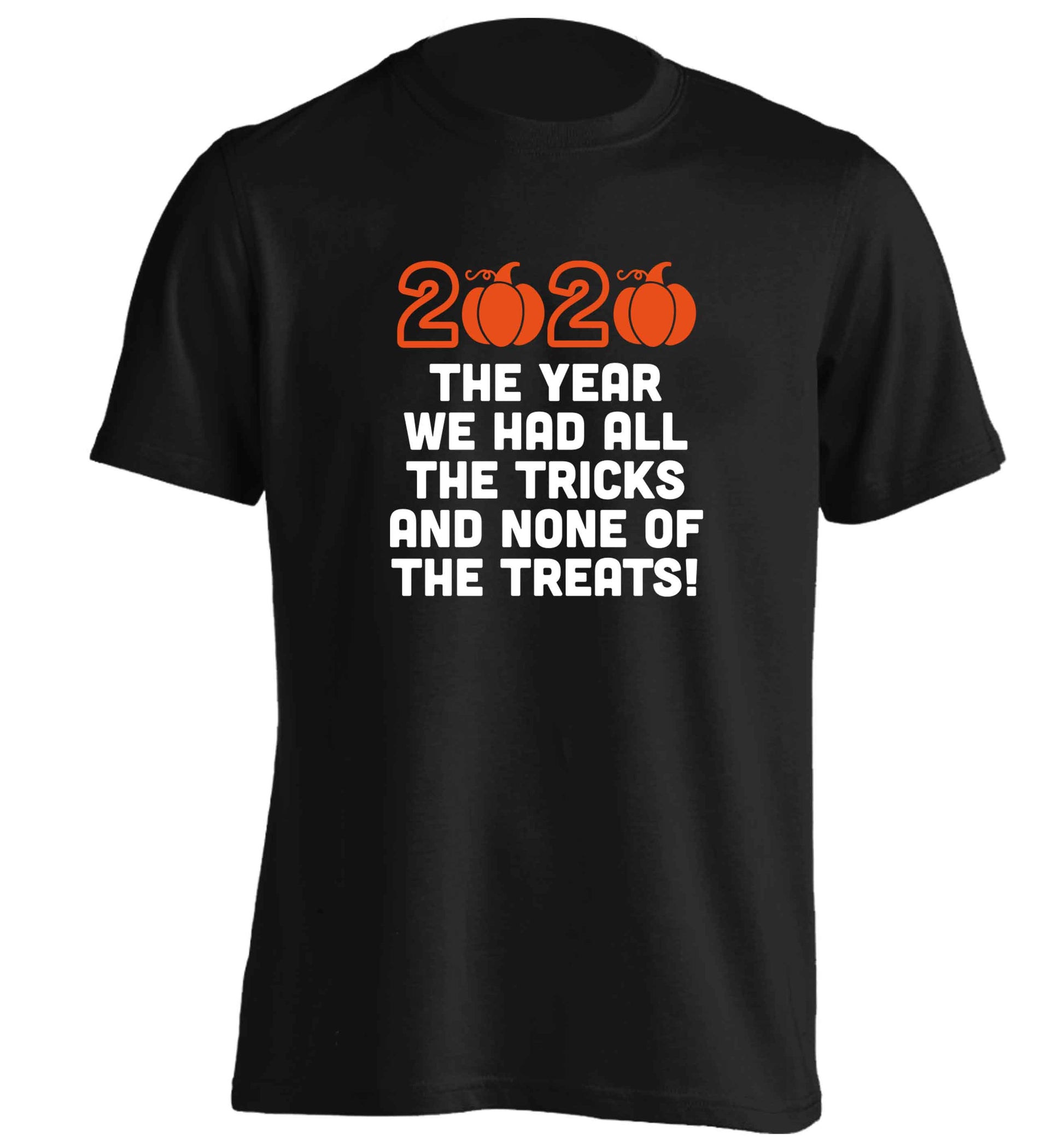 2020 The year we had all of the tricks and none of the treats adults unisex black Tshirt 2XL