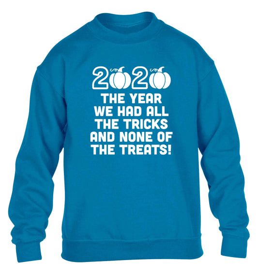 2020 The year we had all of the tricks and none of the treats children's blue sweater 12-13 Years