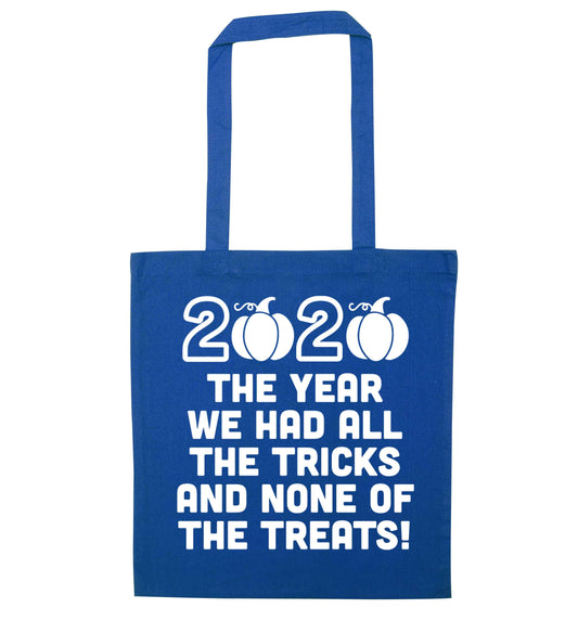 2020 The year we had all of the tricks and none of the treats blue tote bag