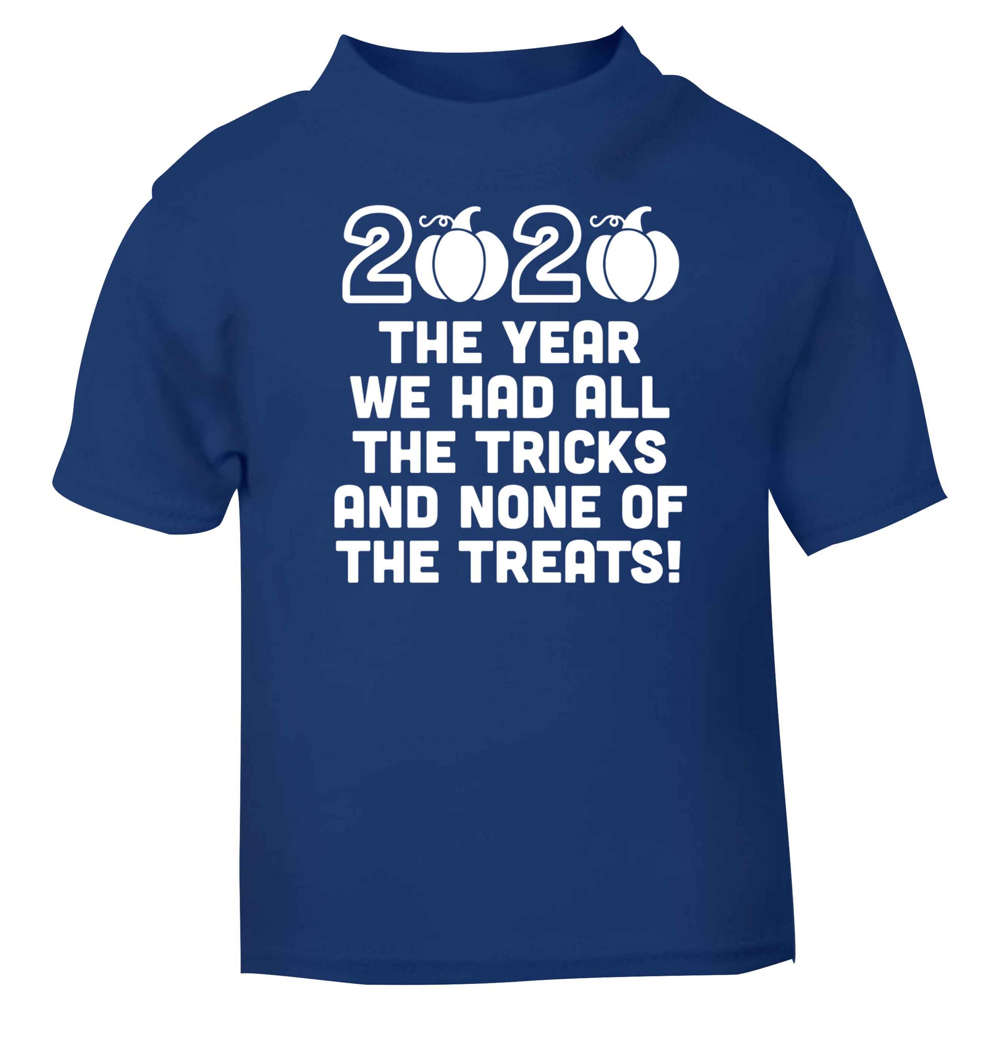 2020 The year we had all of the tricks and none of the treats blue baby toddler Tshirt 2 Years