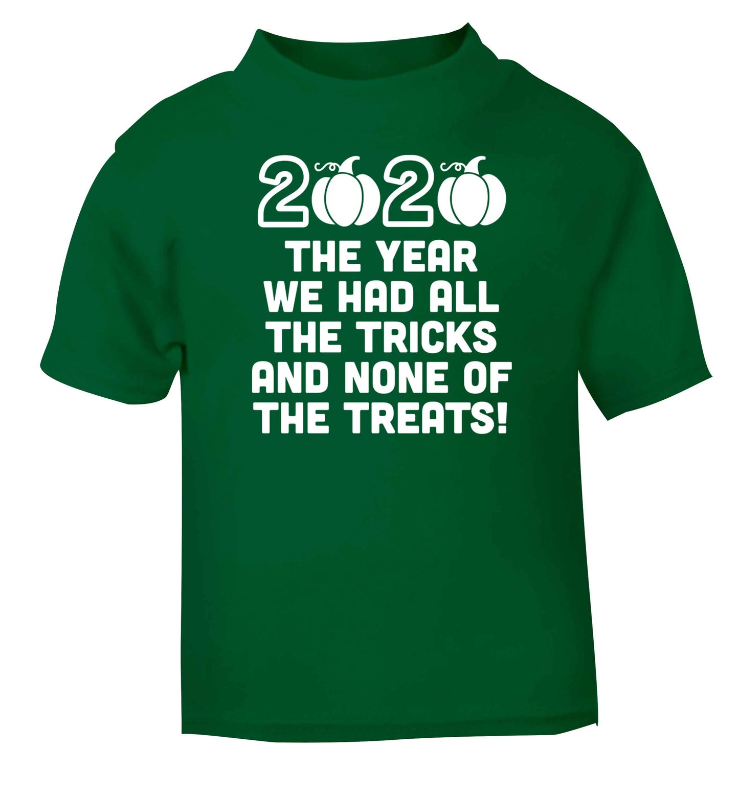 2020 The year we had all of the tricks and none of the treats green baby toddler Tshirt 2 Years