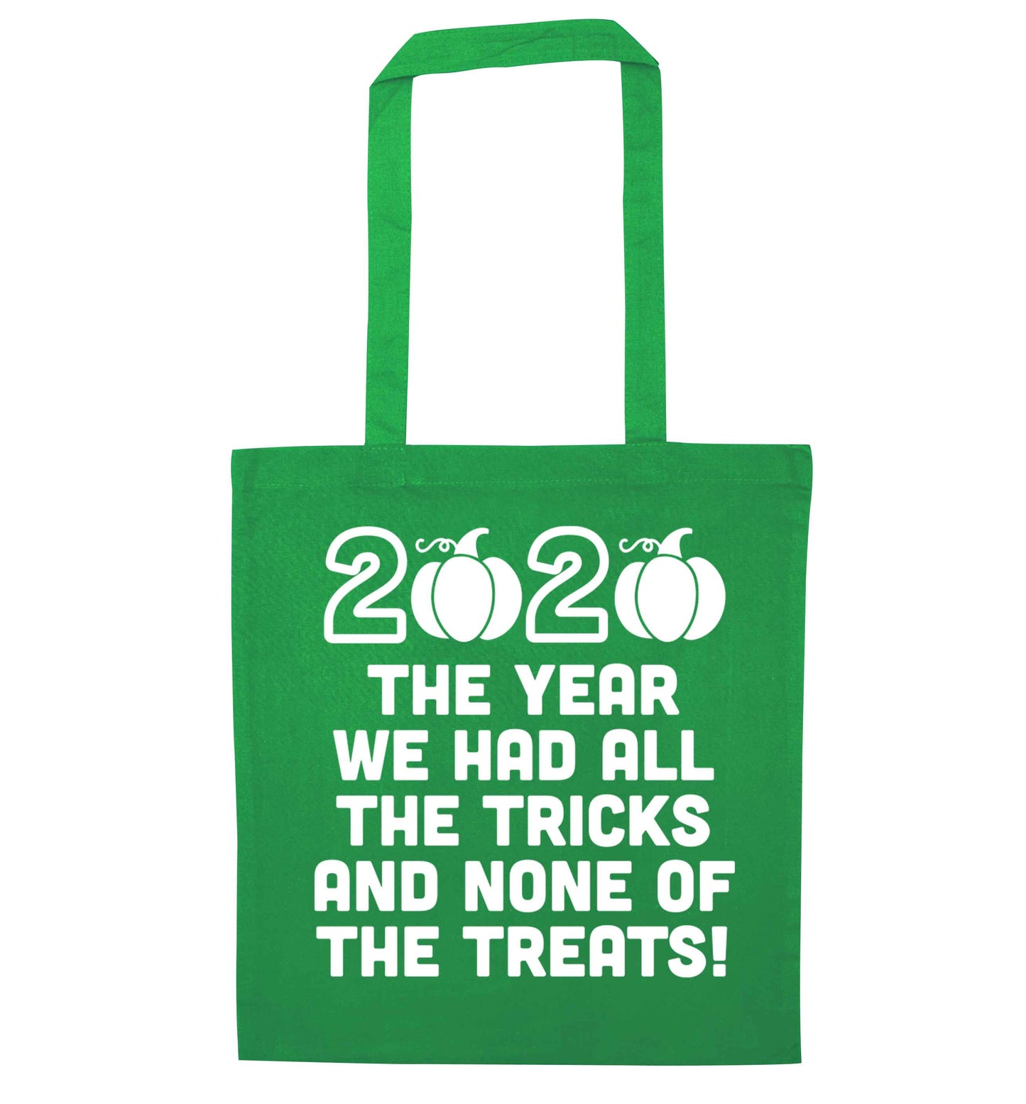 2020 The year we had all of the tricks and none of the treats green tote bag