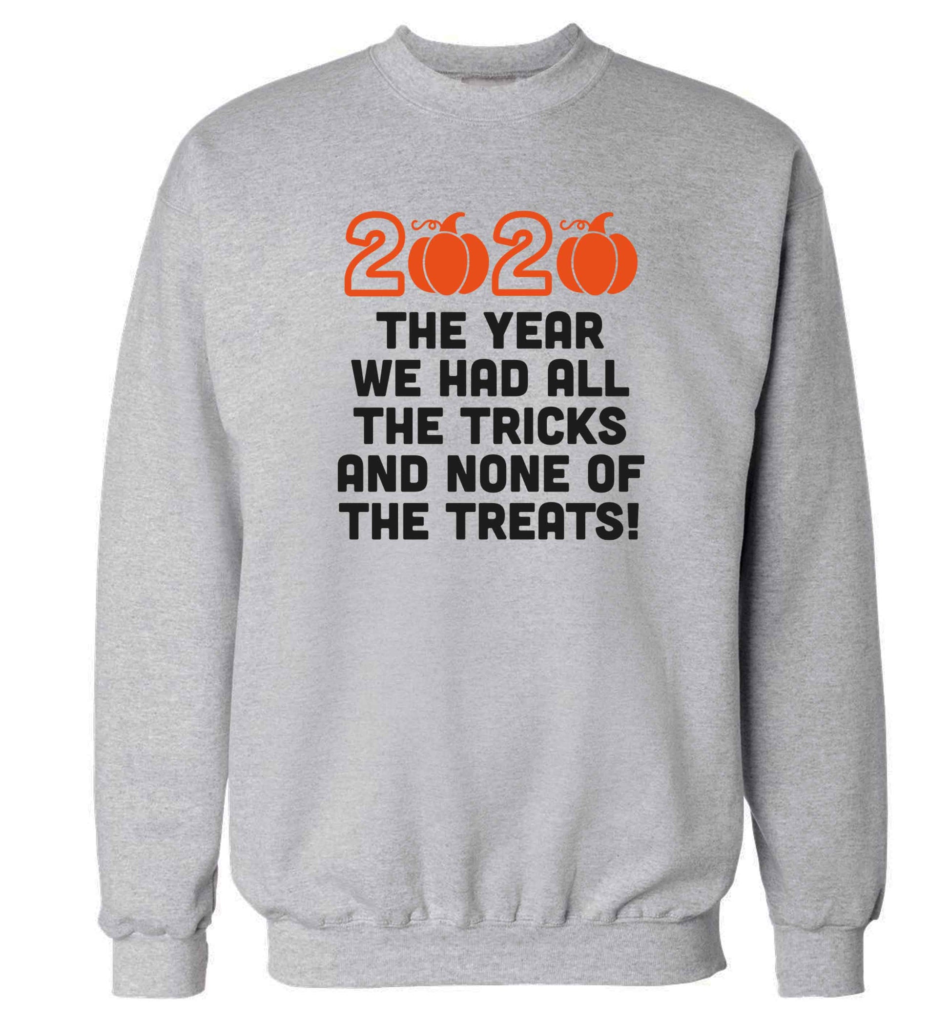 2020 The year we had all of the tricks and none of the treats adult's unisex grey sweater 2XL