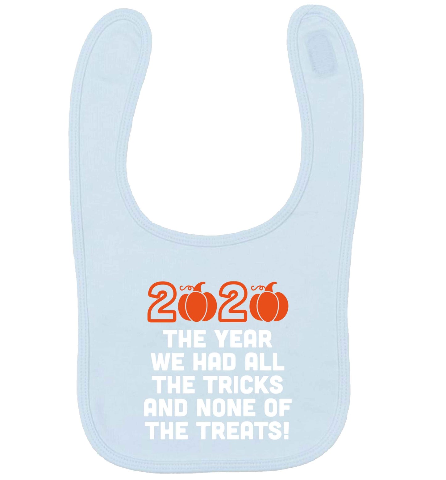 2020 The year we had all of the tricks and none of the treats pale blue baby bib