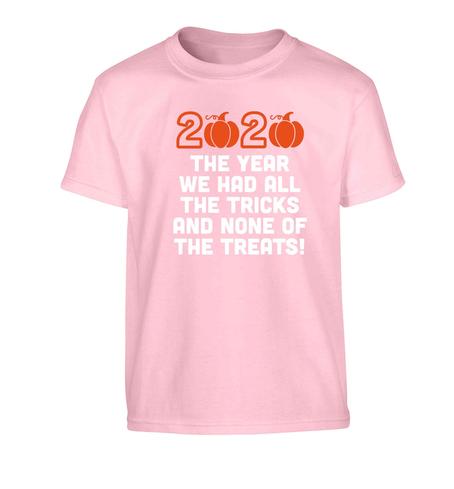 2020 The year we had all of the tricks and none of the treats Children's light pink Tshirt 12-13 Years