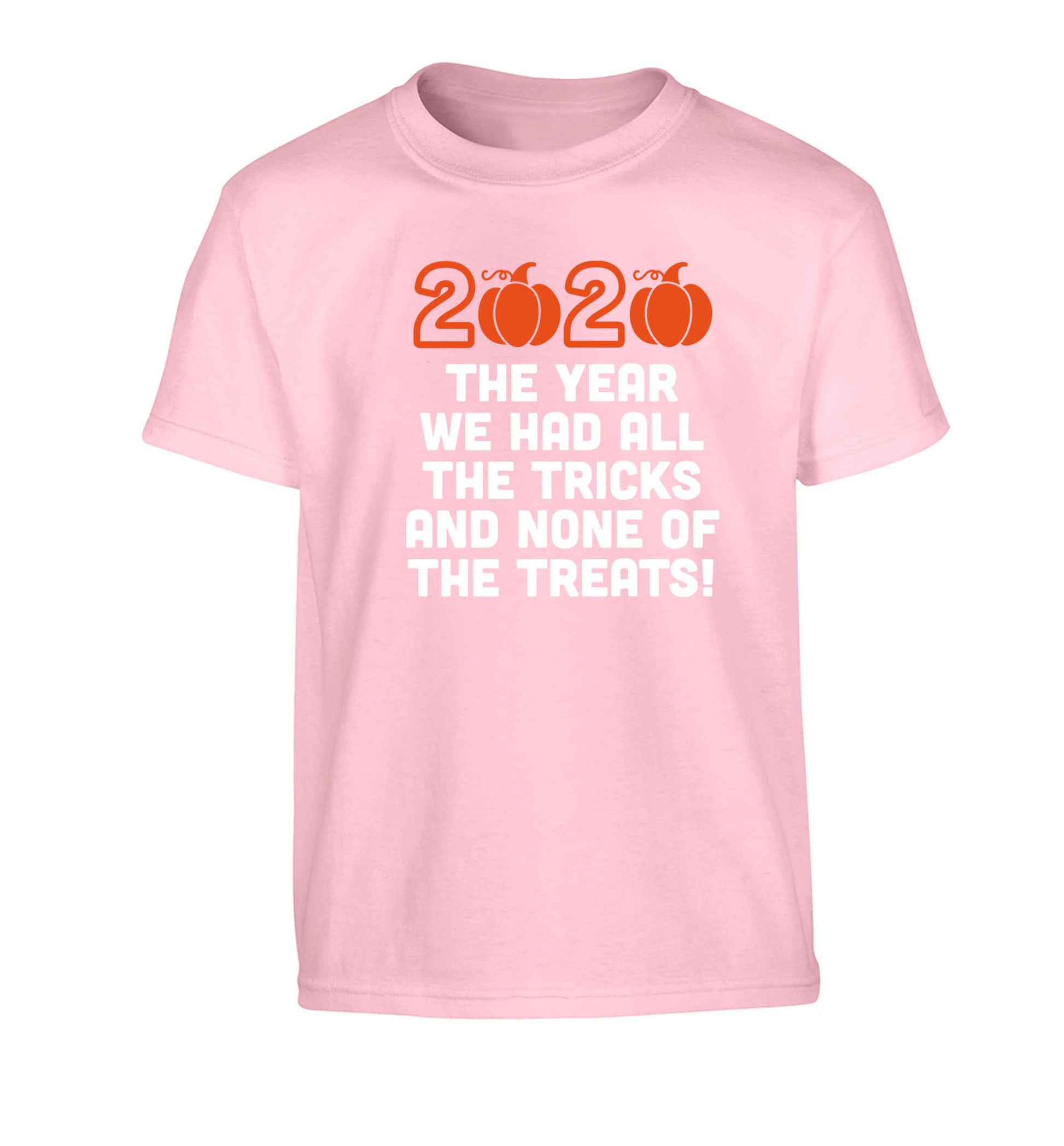 2020 The year we had all of the tricks and none of the treats Children's light pink Tshirt 12-13 Years