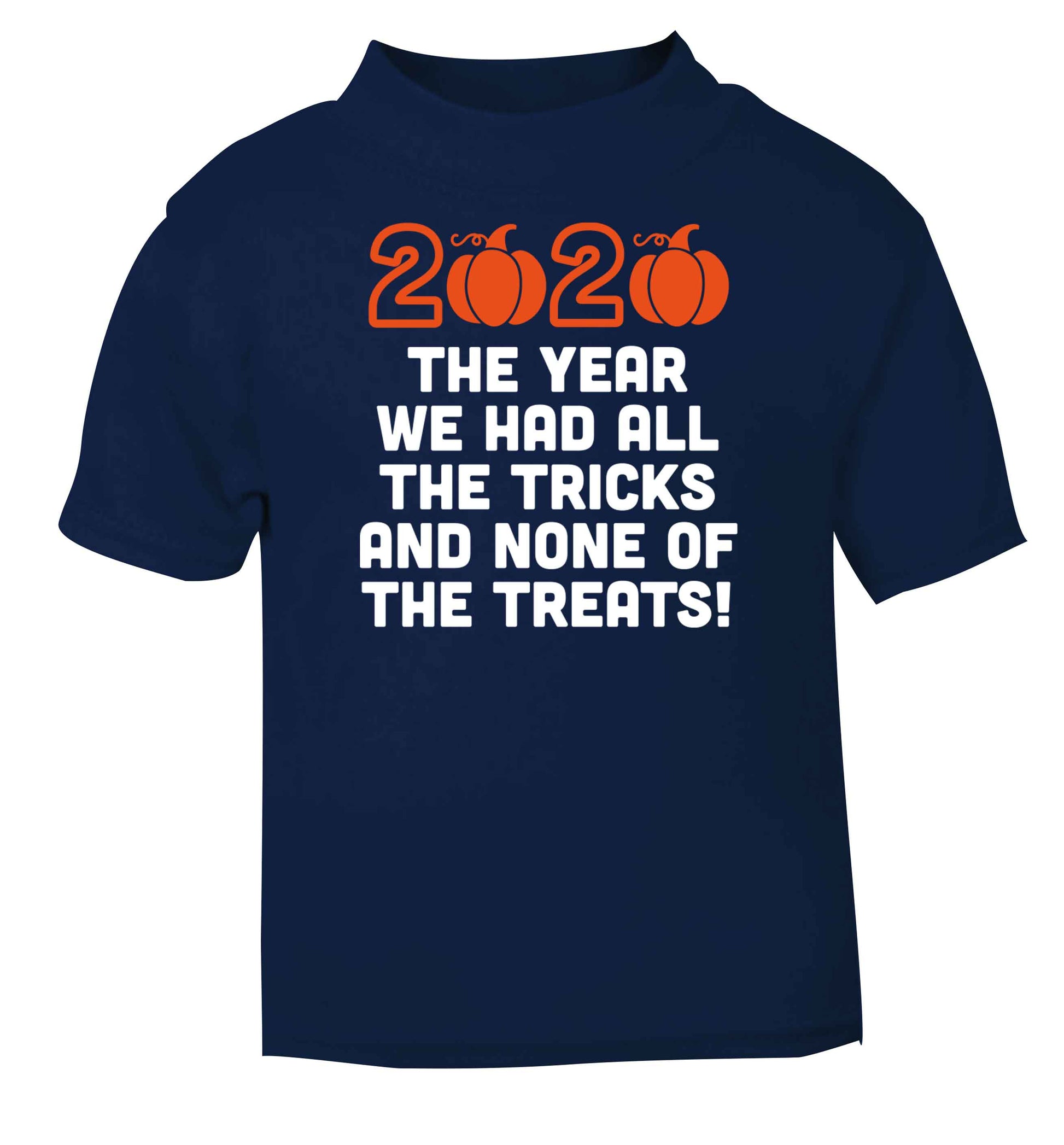 2020 The year we had all of the tricks and none of the treats navy baby toddler Tshirt 2 Years