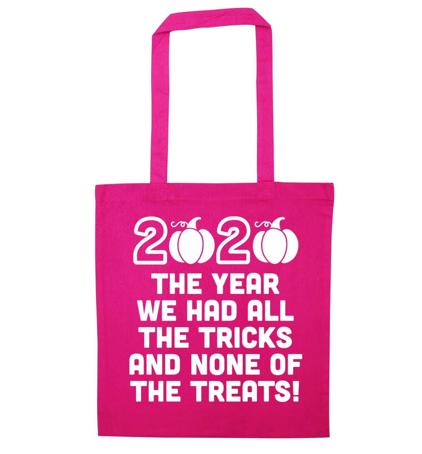 2020 The year we had all of the tricks and none of the treats pink tote bag