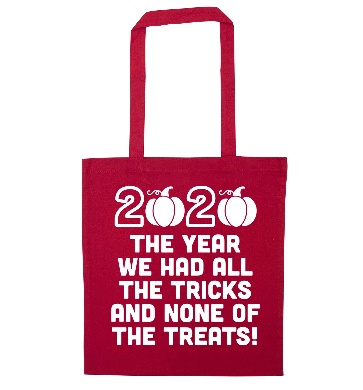 2020 The year we had all of the tricks and none of the treats red tote bag