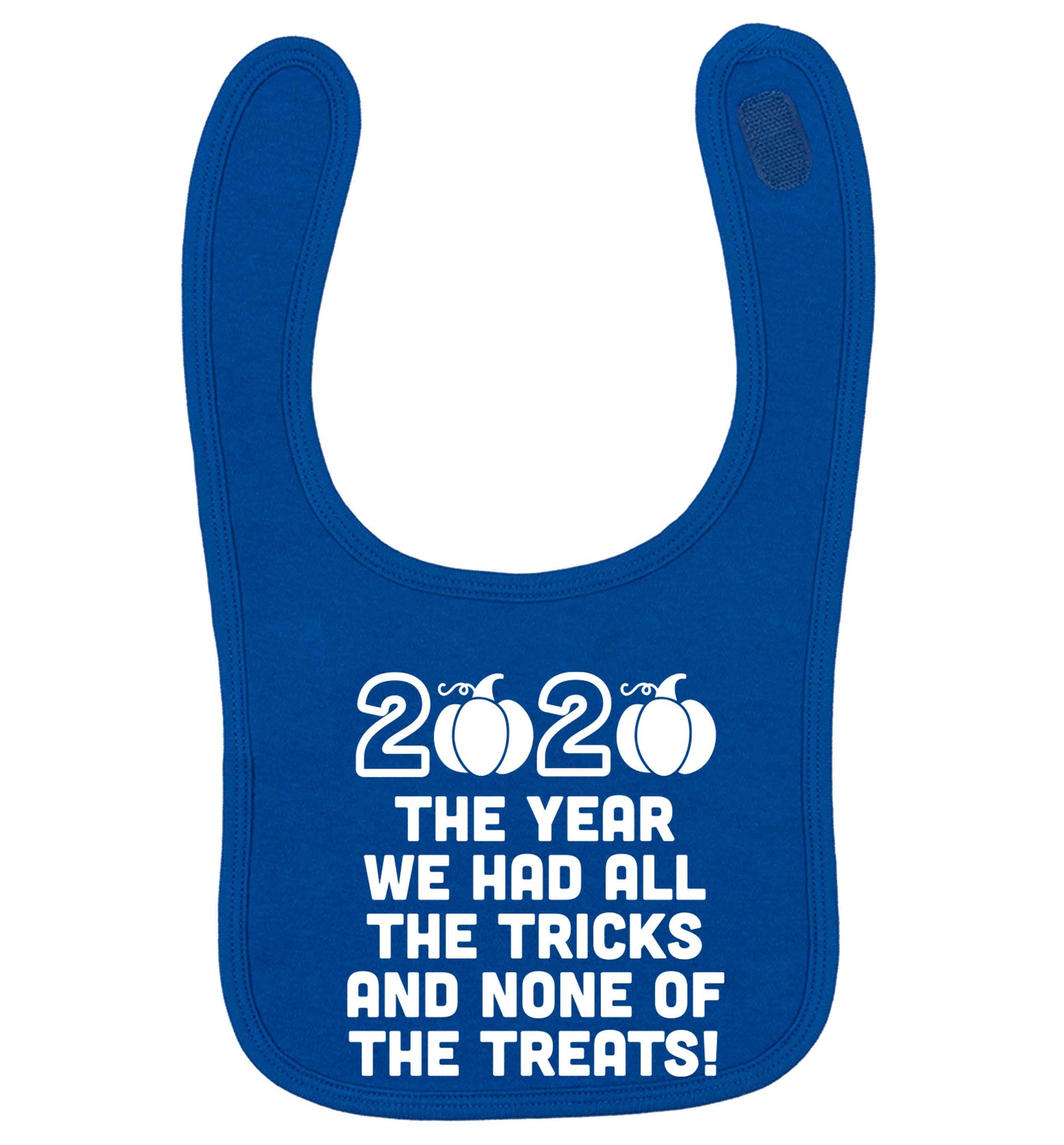 2020 The year we had all of the tricks and none of the treats royal blue baby bib