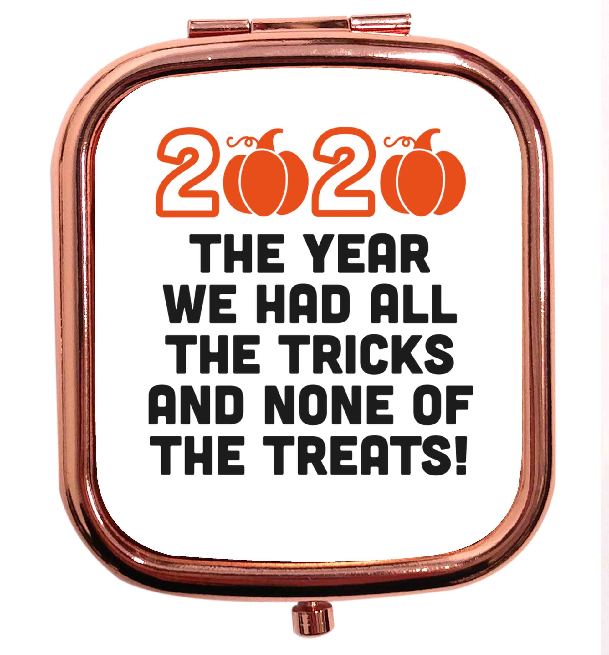 2020 The year we had all of the tricks and none of the treats rose gold square pocket mirror