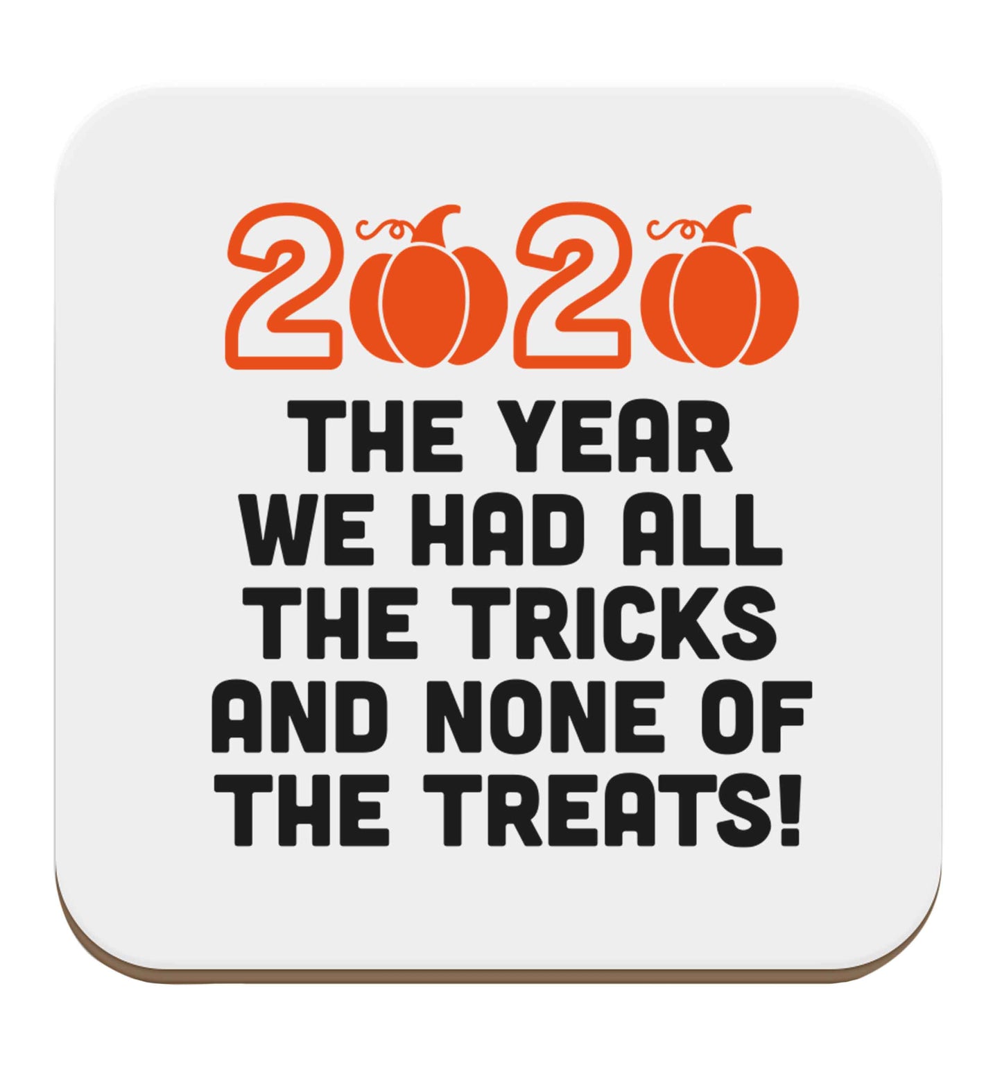2020 The year we had all of the tricks and none of the treats set of four coasters