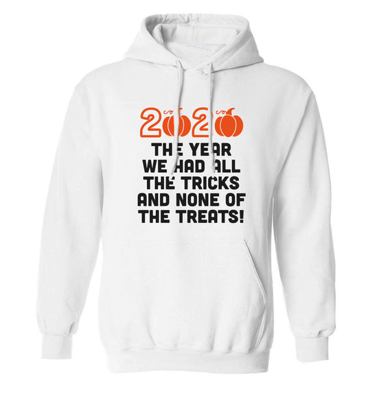 2020 The year we had all of the tricks and none of the treats adults unisex white hoodie 2XL