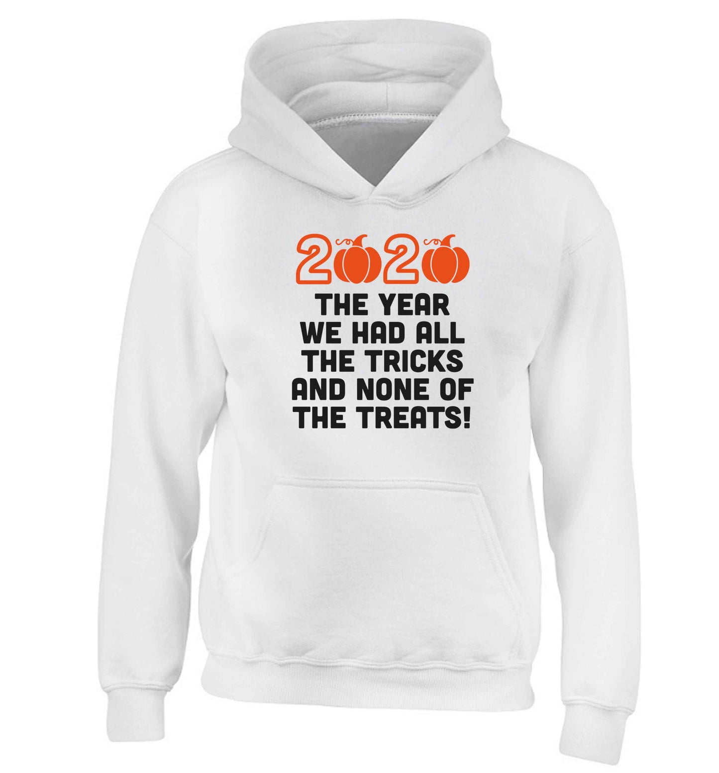 2020 The year we had all of the tricks and none of the treats children's white hoodie 12-13 Years