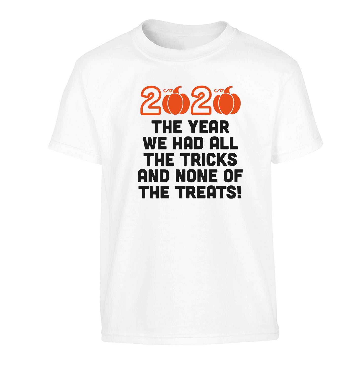 2020 The year we had all of the tricks and none of the treats Children's white Tshirt 12-13 Years