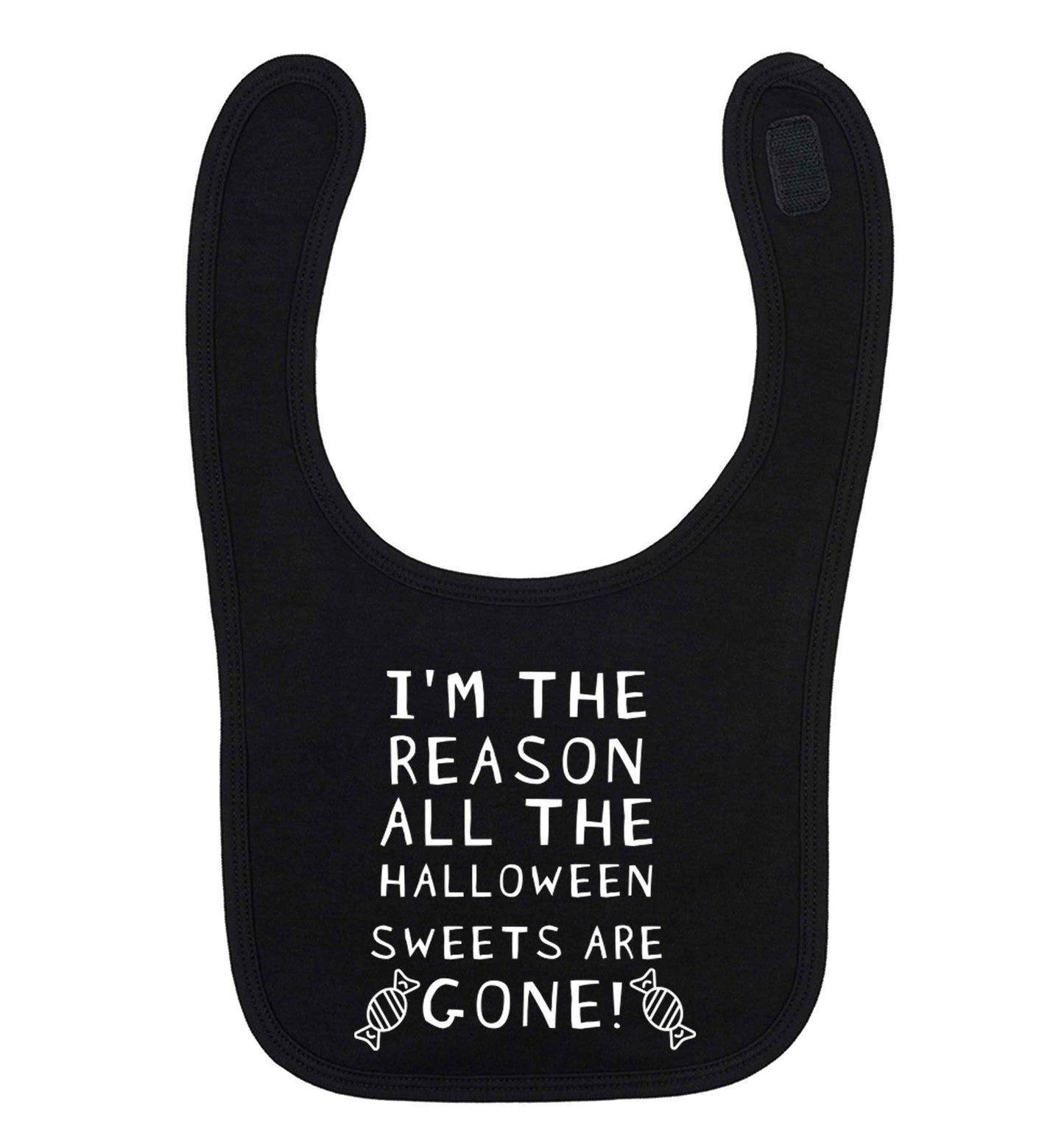 I'm the reason all of the halloween sweets are gone black baby bib