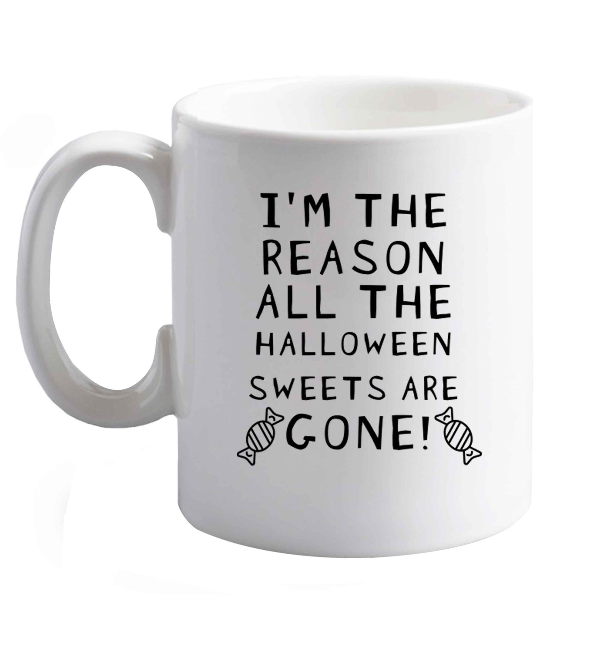 10 oz I'm the reason all of the halloween sweets are gone ceramic mug right handed
