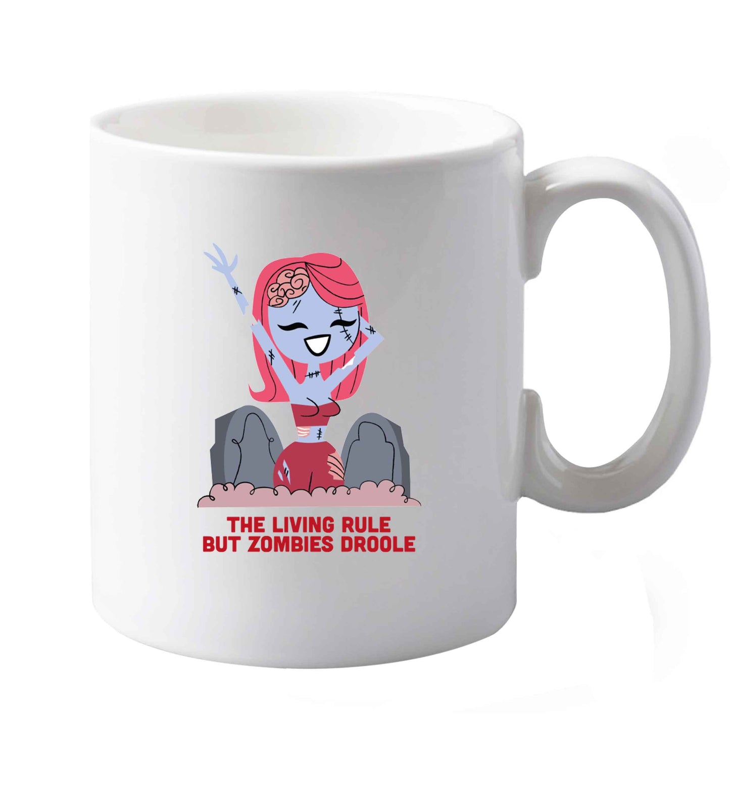 10 oz Living rule but zombies droole ceramic mug both sides