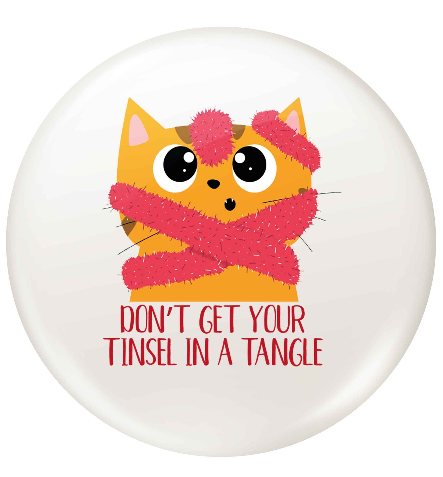 Don't get your tinsel in a tangle small 25mm Pin badge