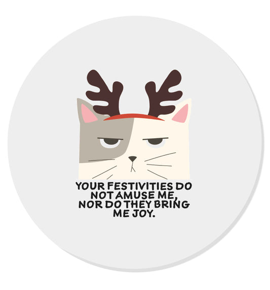Your festivities do not amuse me nor do they bring me joy | Magnet