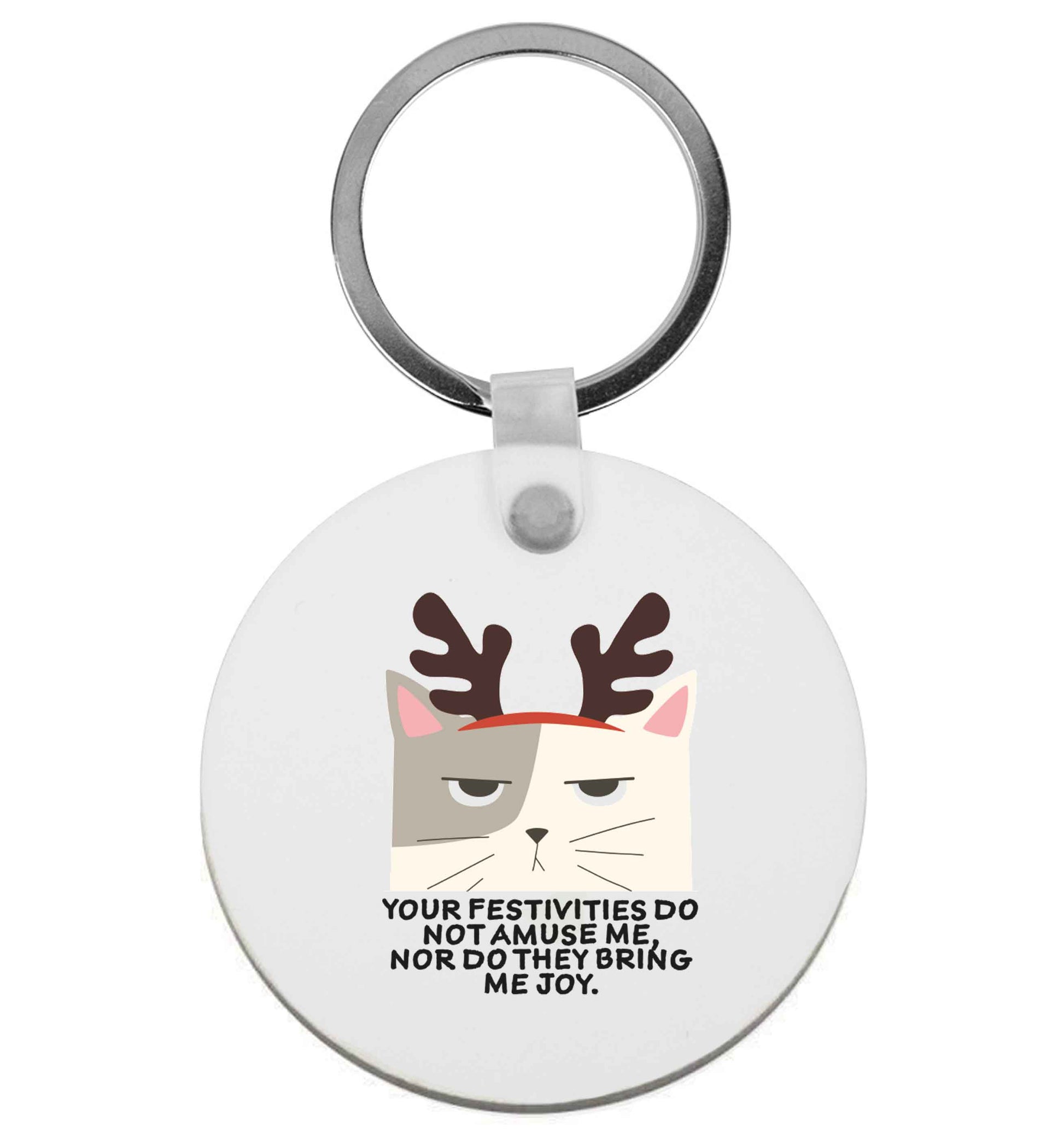 Your festivities do not amuse me nor do they bring me joy | Keyring
