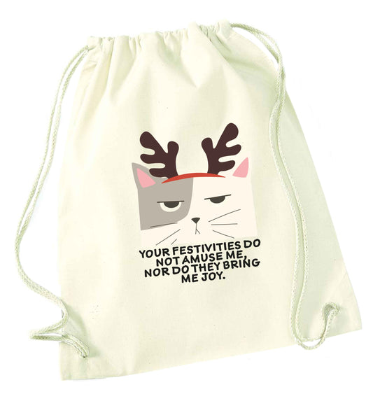 Your festivities do not amuse me nor do they bring me joy natural drawstring bag