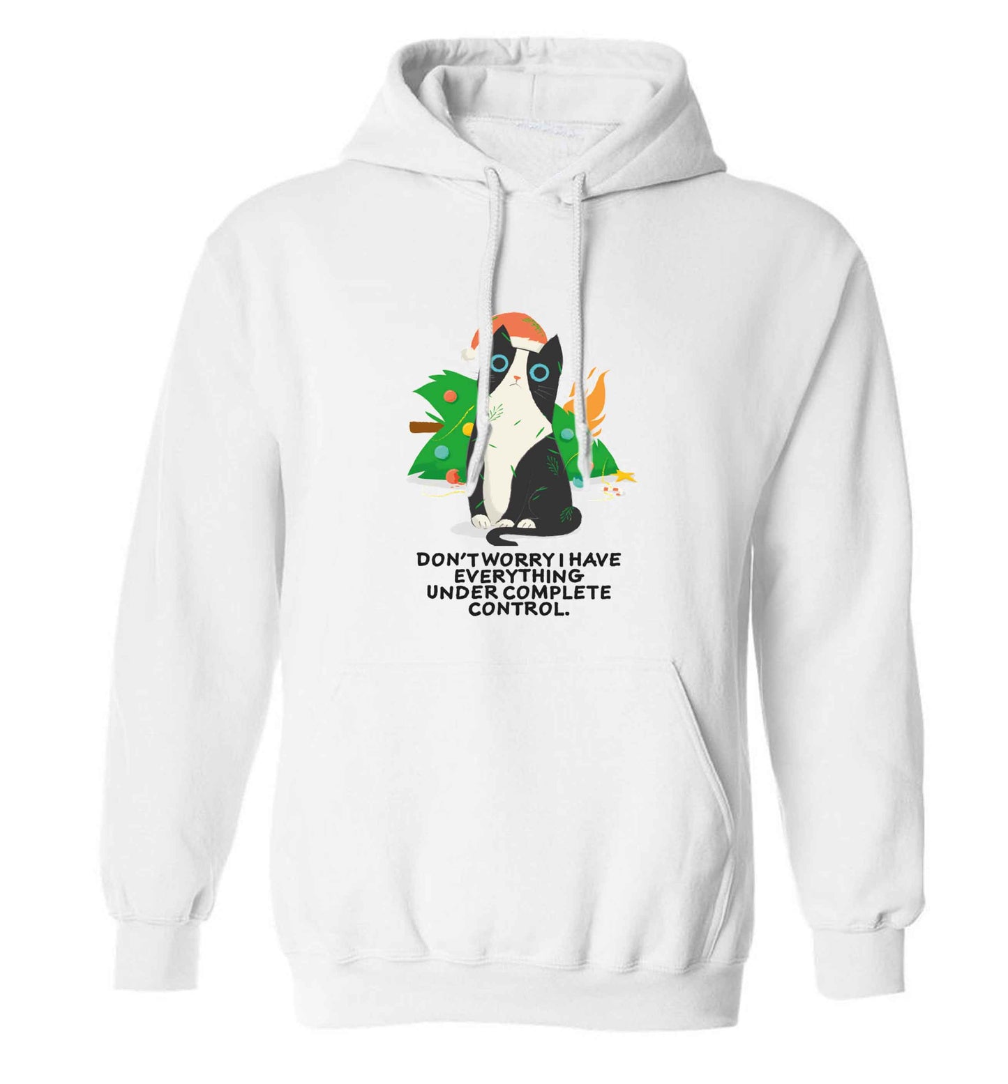 Don't worry I have everything under complete control adults unisex white hoodie 2XL