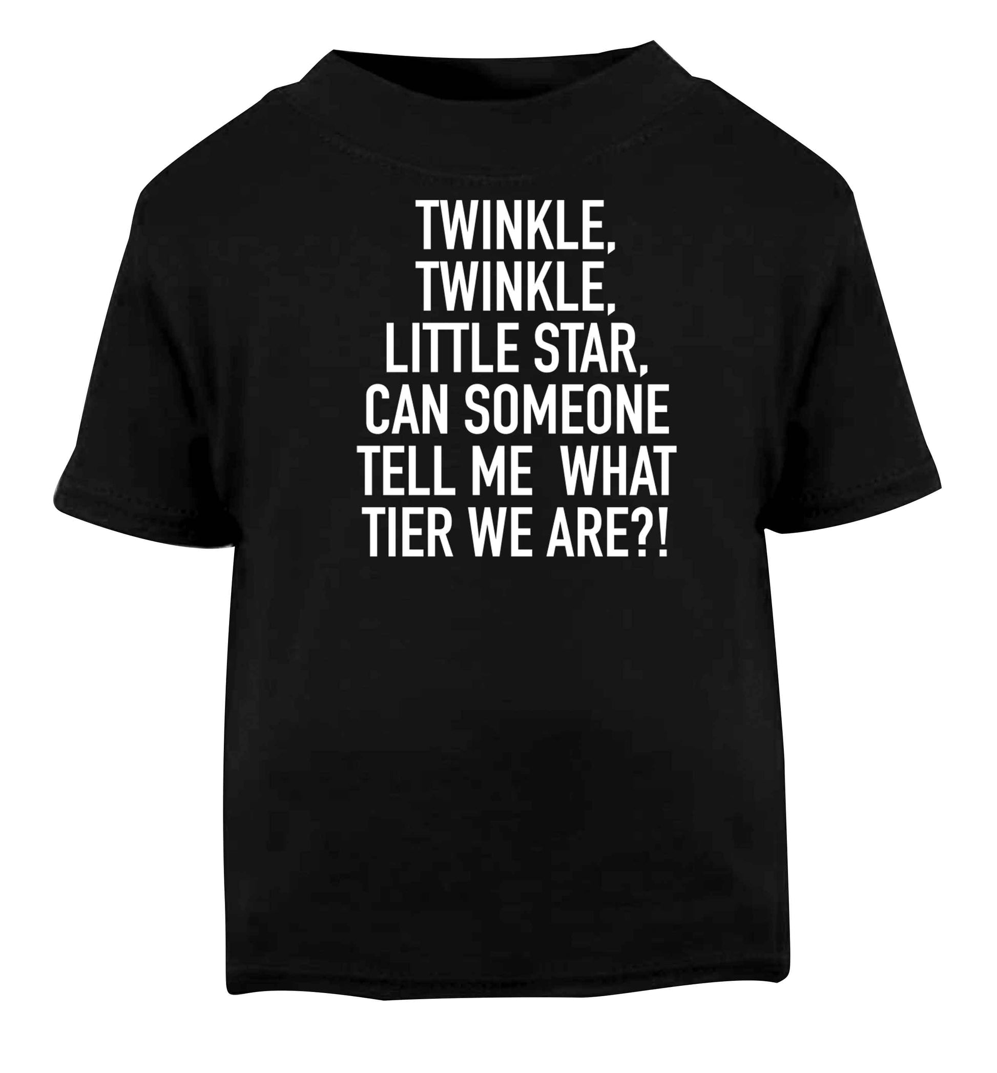 Twinkle twinkle, little star does anyone know what tier we are? Black baby toddler Tshirt 2 years