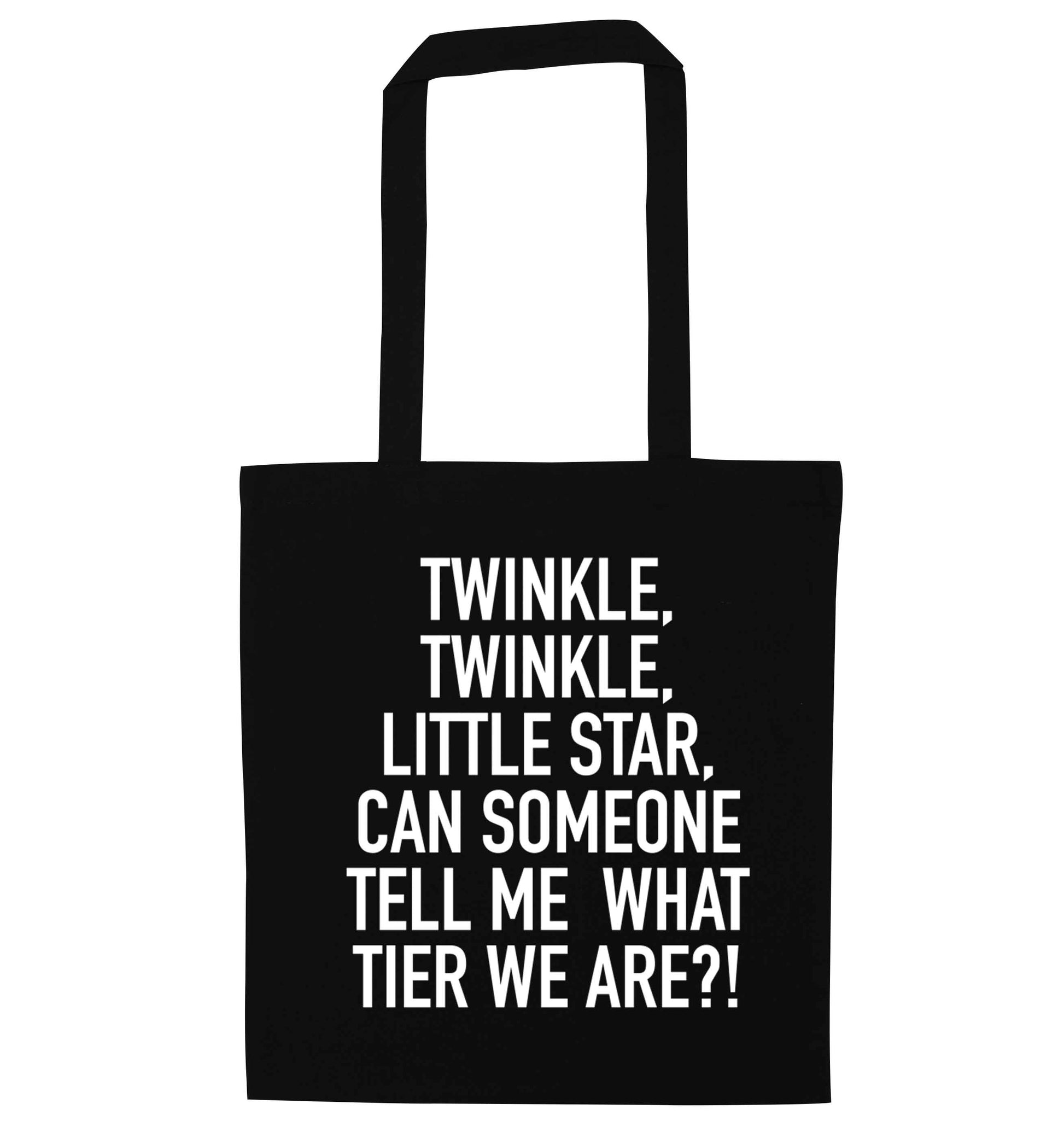 Twinkle twinkle, little star does anyone know what tier we are? black tote bag