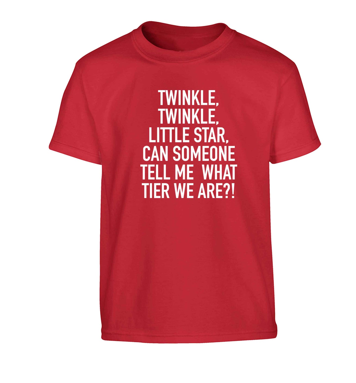 Twinkle twinkle, little star does anyone know what tier we are? Children's red Tshirt 12-13 Years