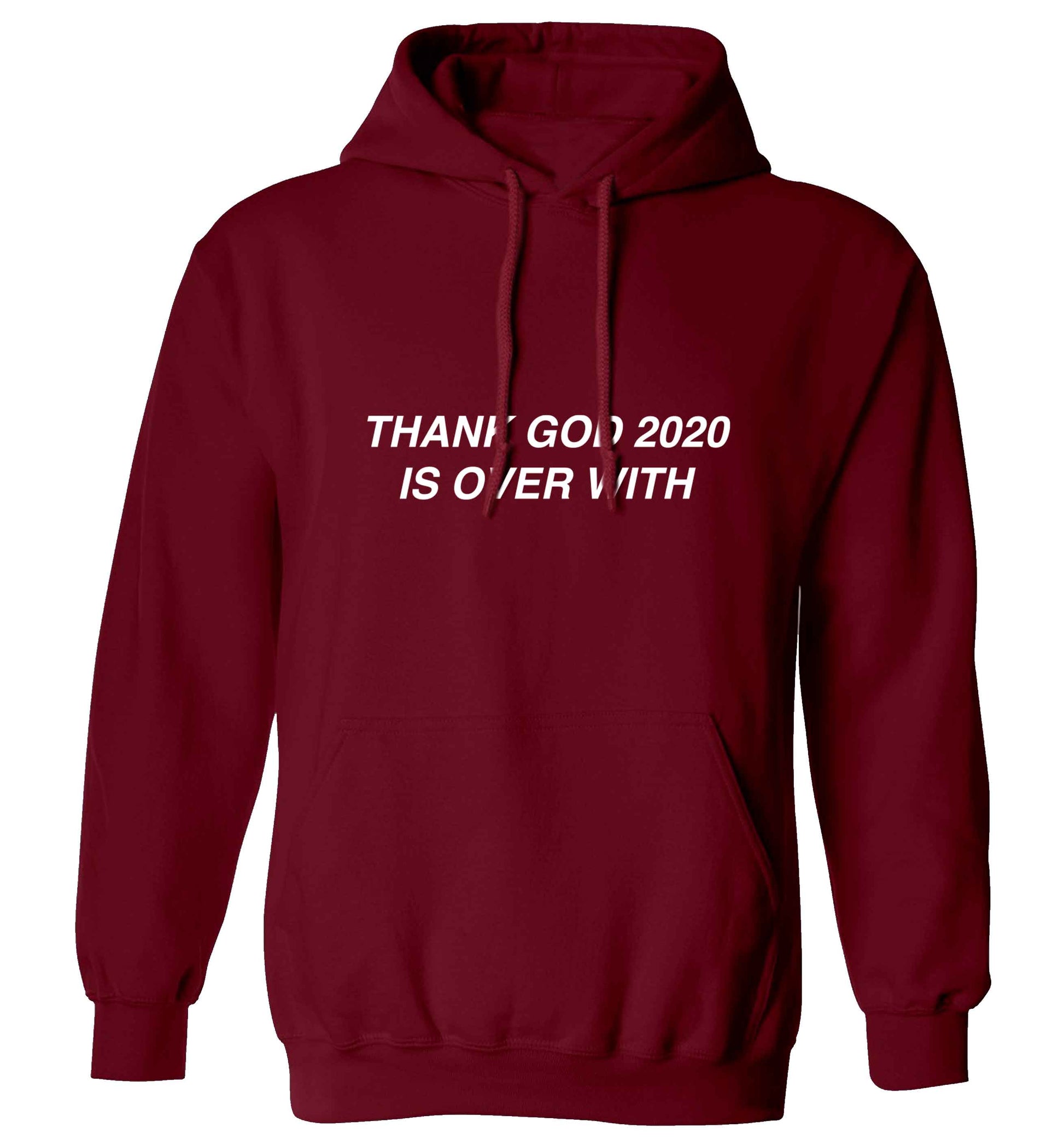 Thank god 2020 is over with adults unisex maroon hoodie 2XL
