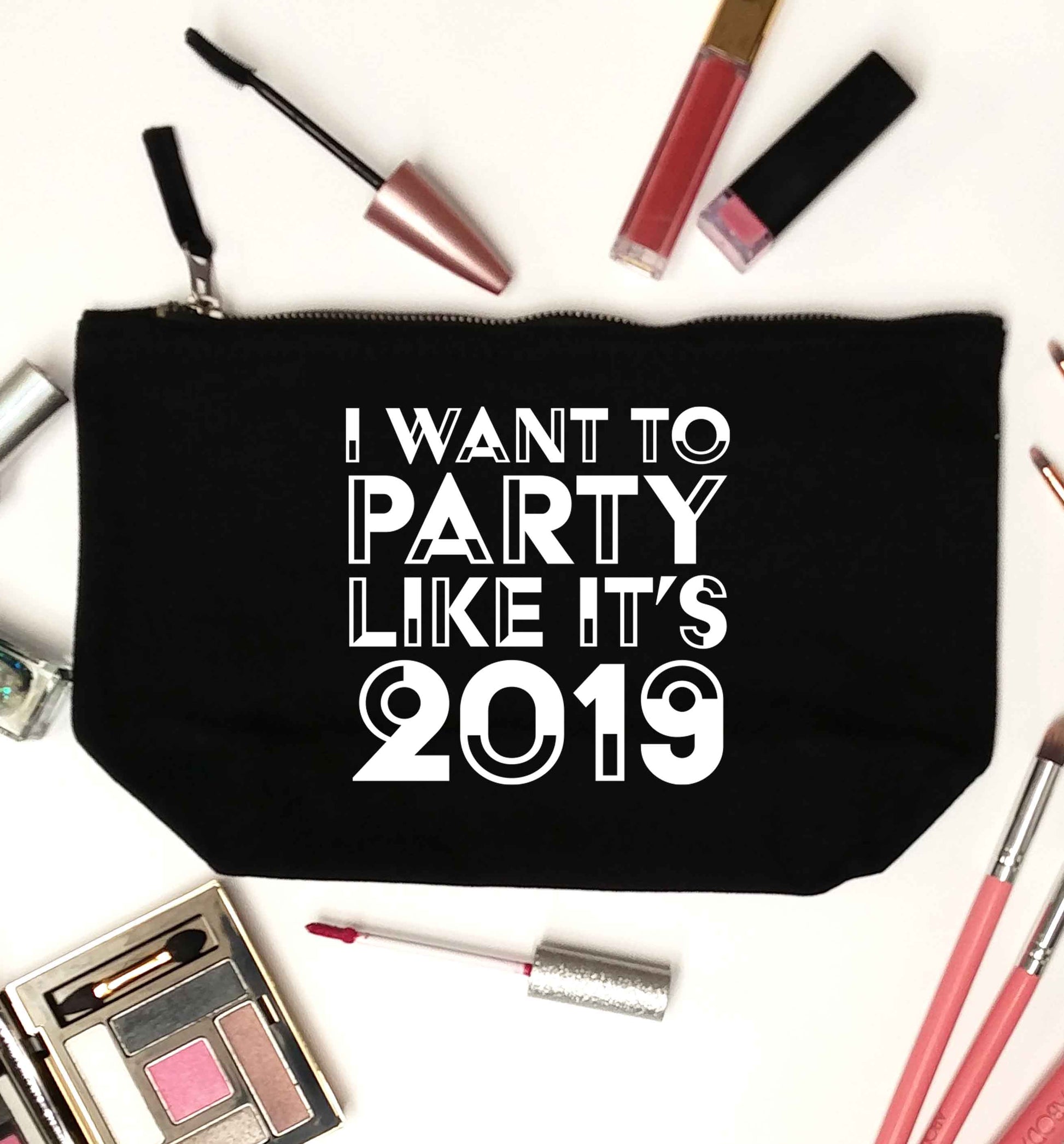 I want to party like it's 2019 black makeup bag