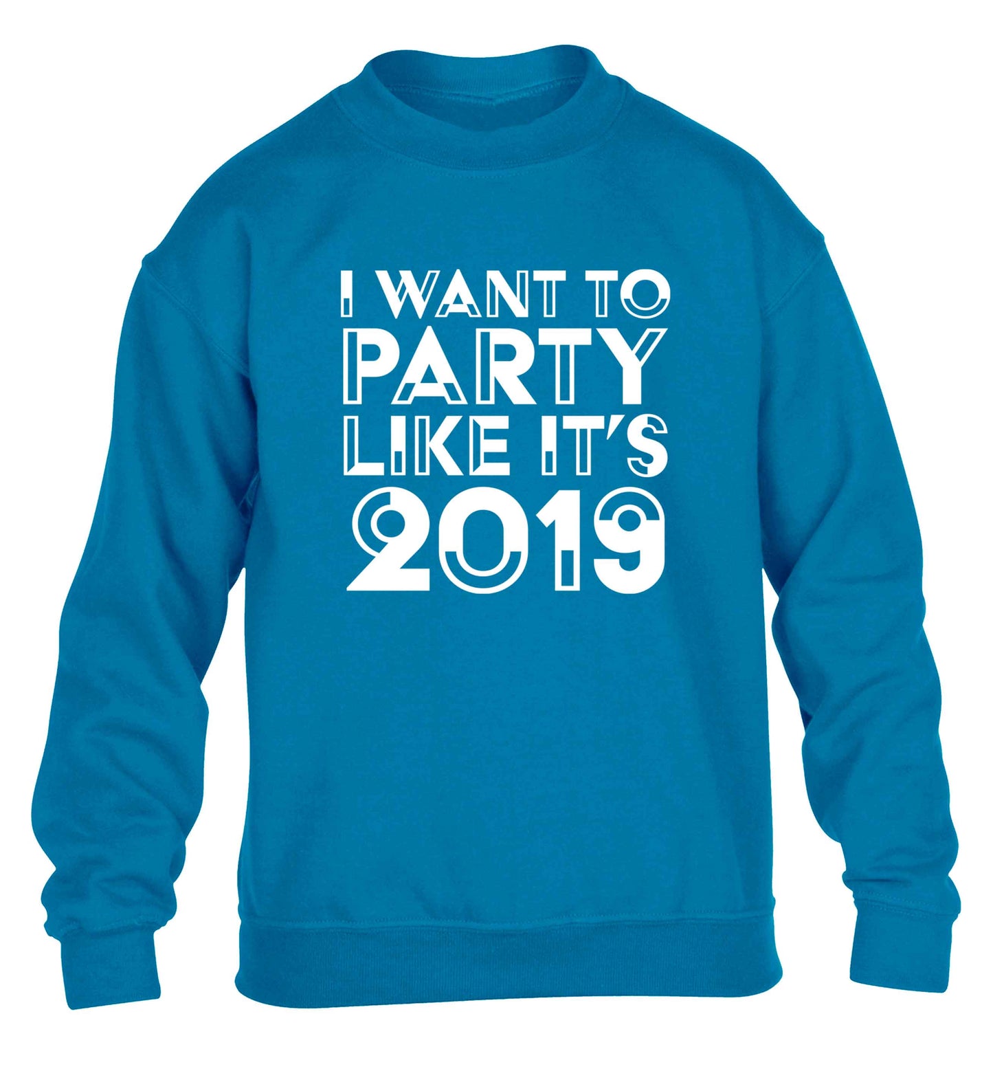 I want to party like it's 2019 children's blue sweater 12-13 Years