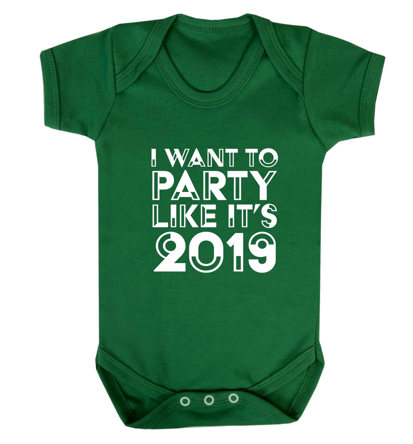I want to party like it's 2019 baby vest green 18-24 months