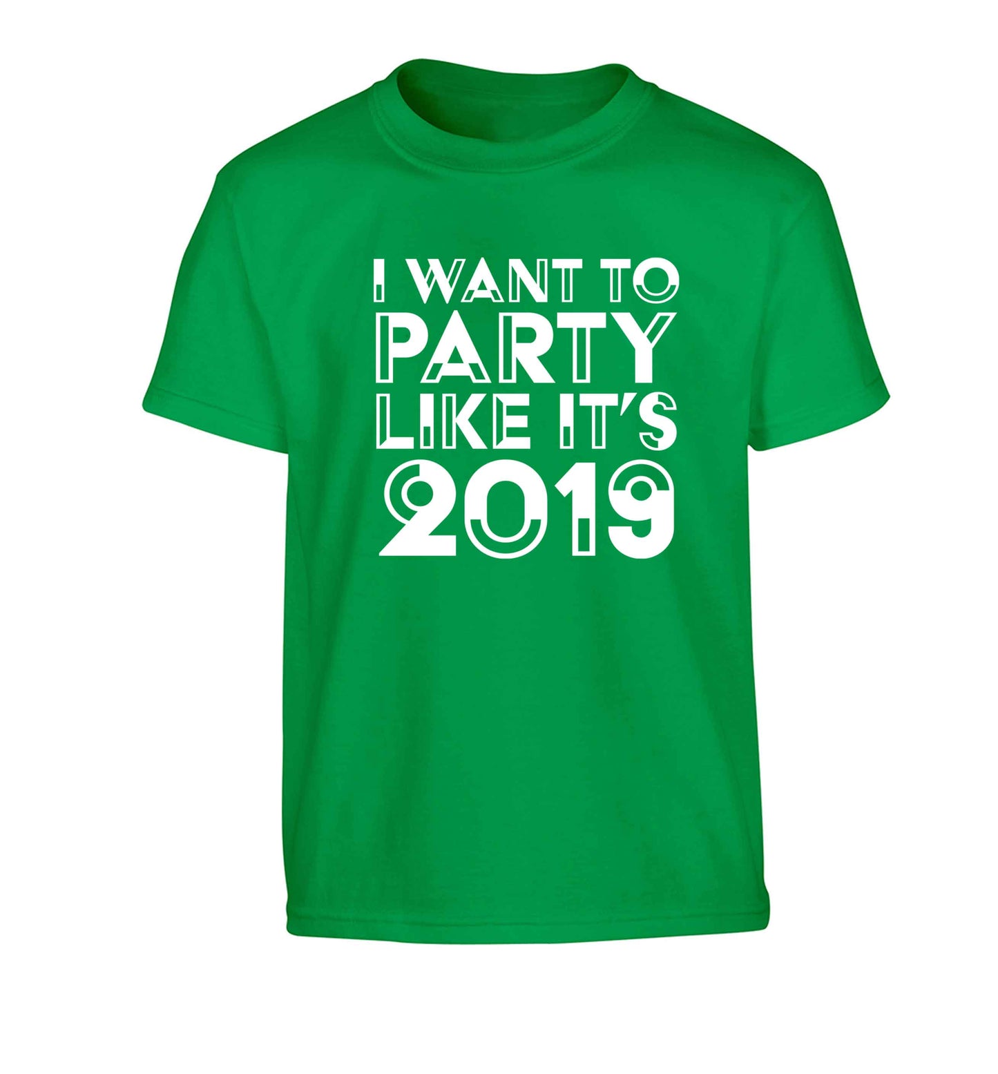 I want to party like it's 2019 Children's green Tshirt 12-13 Years