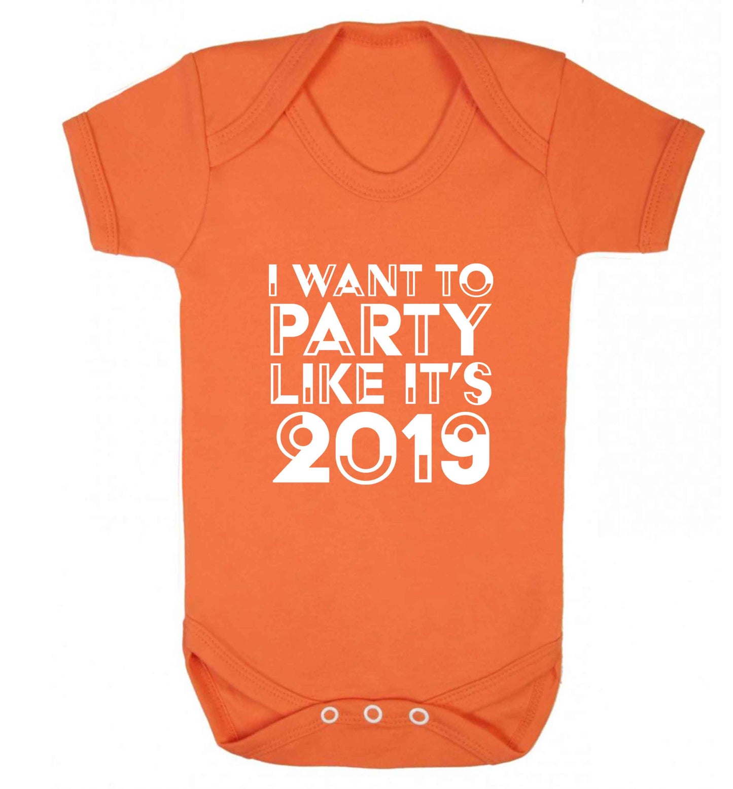 I want to party like it's 2019 baby vest orange 18-24 months