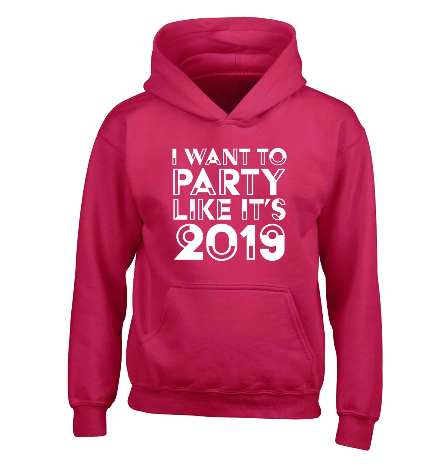 I want to party like it's 2019 children's pink hoodie 12-13 Years