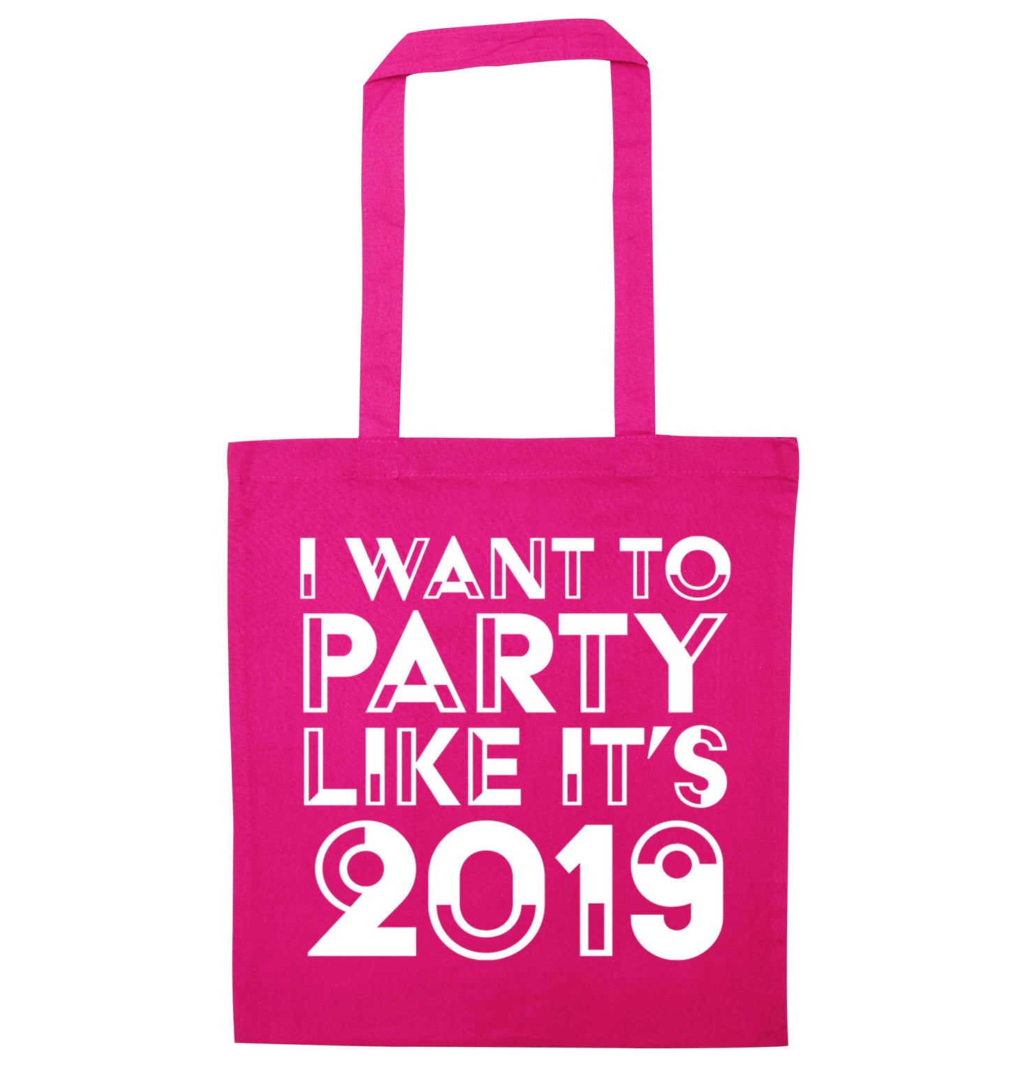 I want to party like it's 2019 pink tote bag