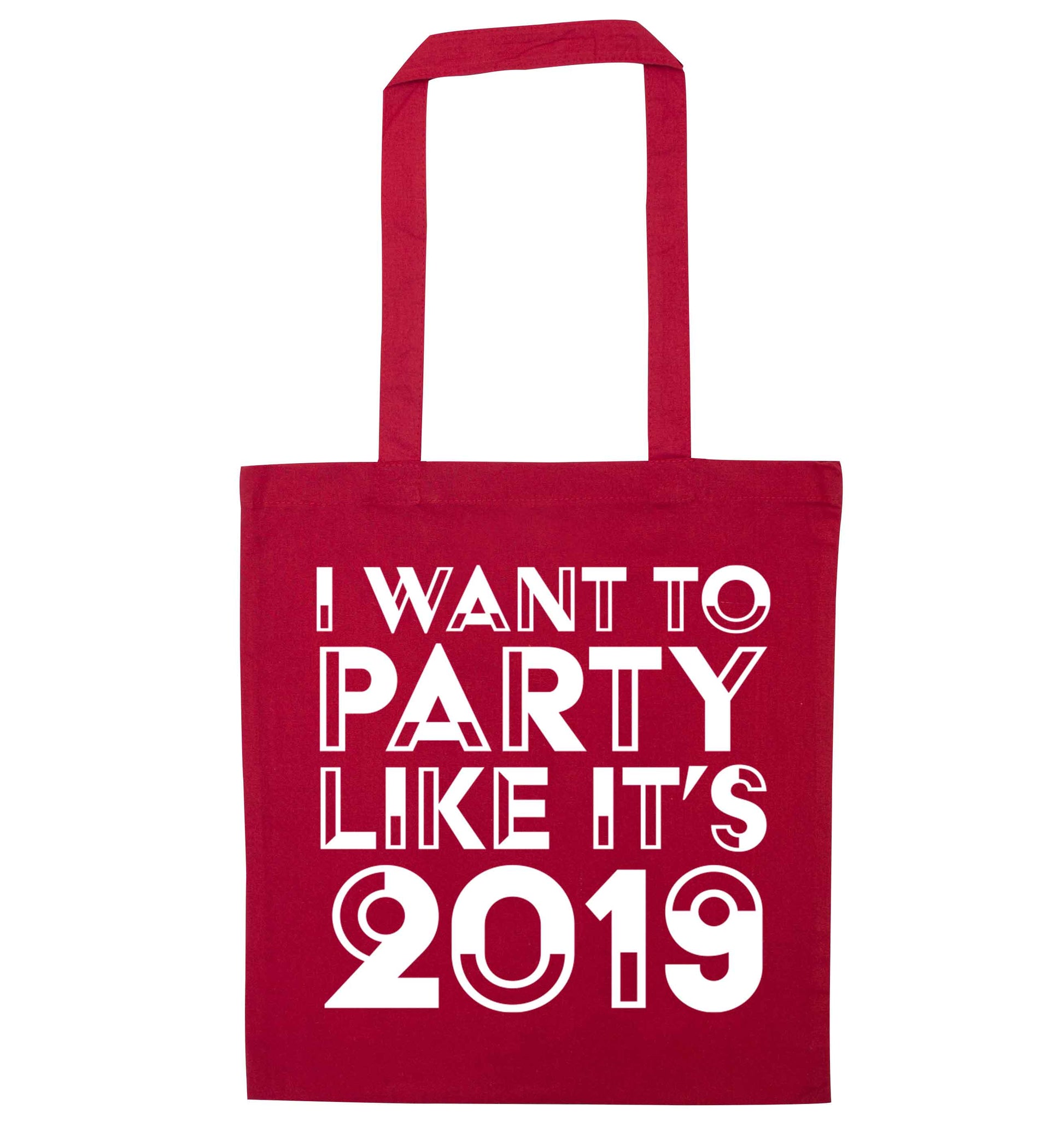 I want to party like it's 2019 red tote bag