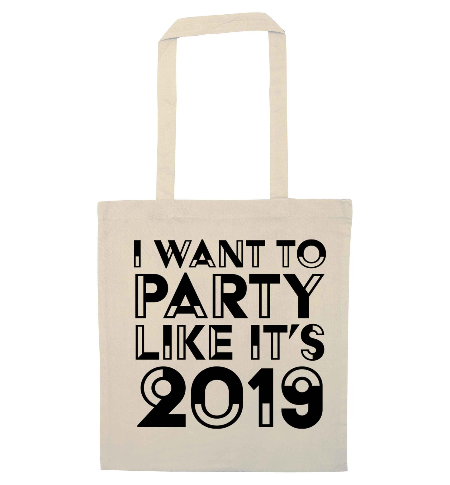 I want to party like it's 2019 natural tote bag