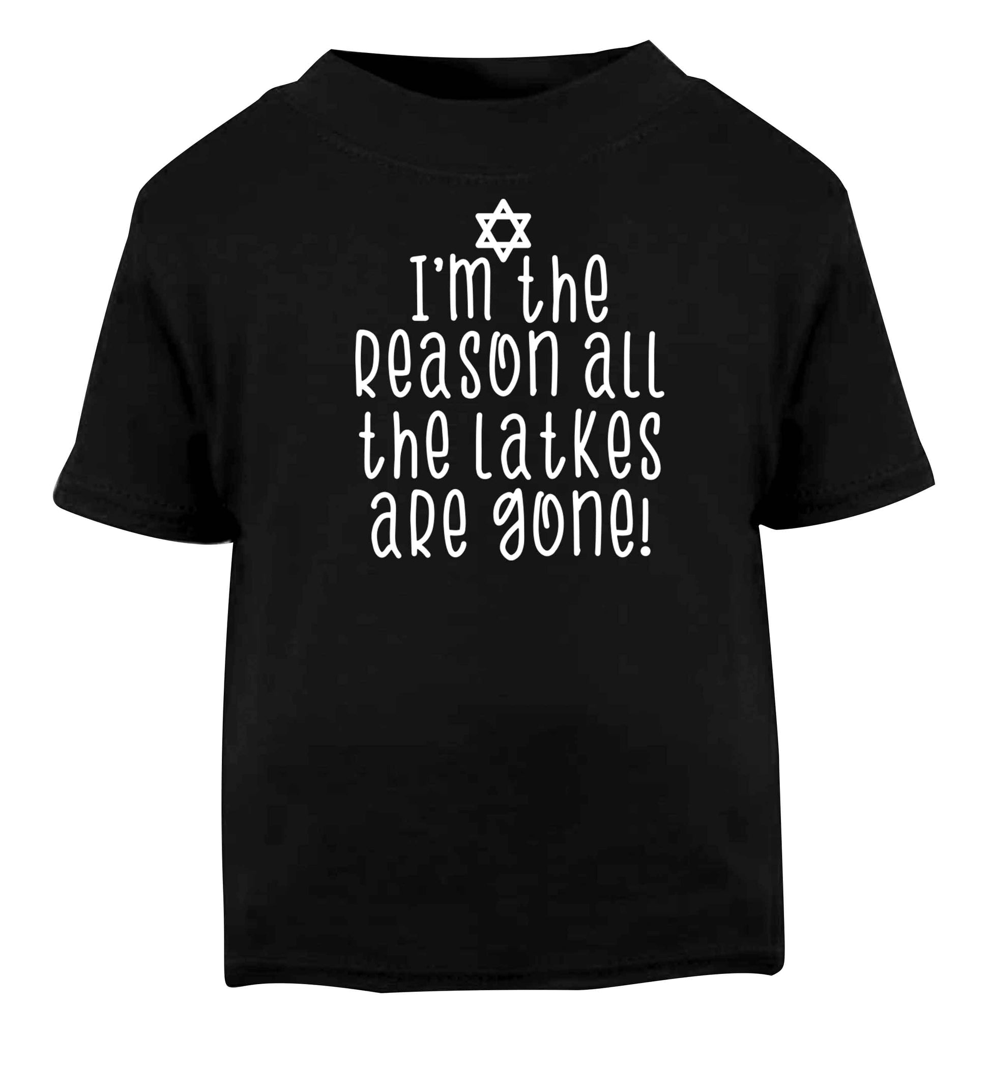 I'm the reason all the latkes are gone Black baby toddler Tshirt 2 years