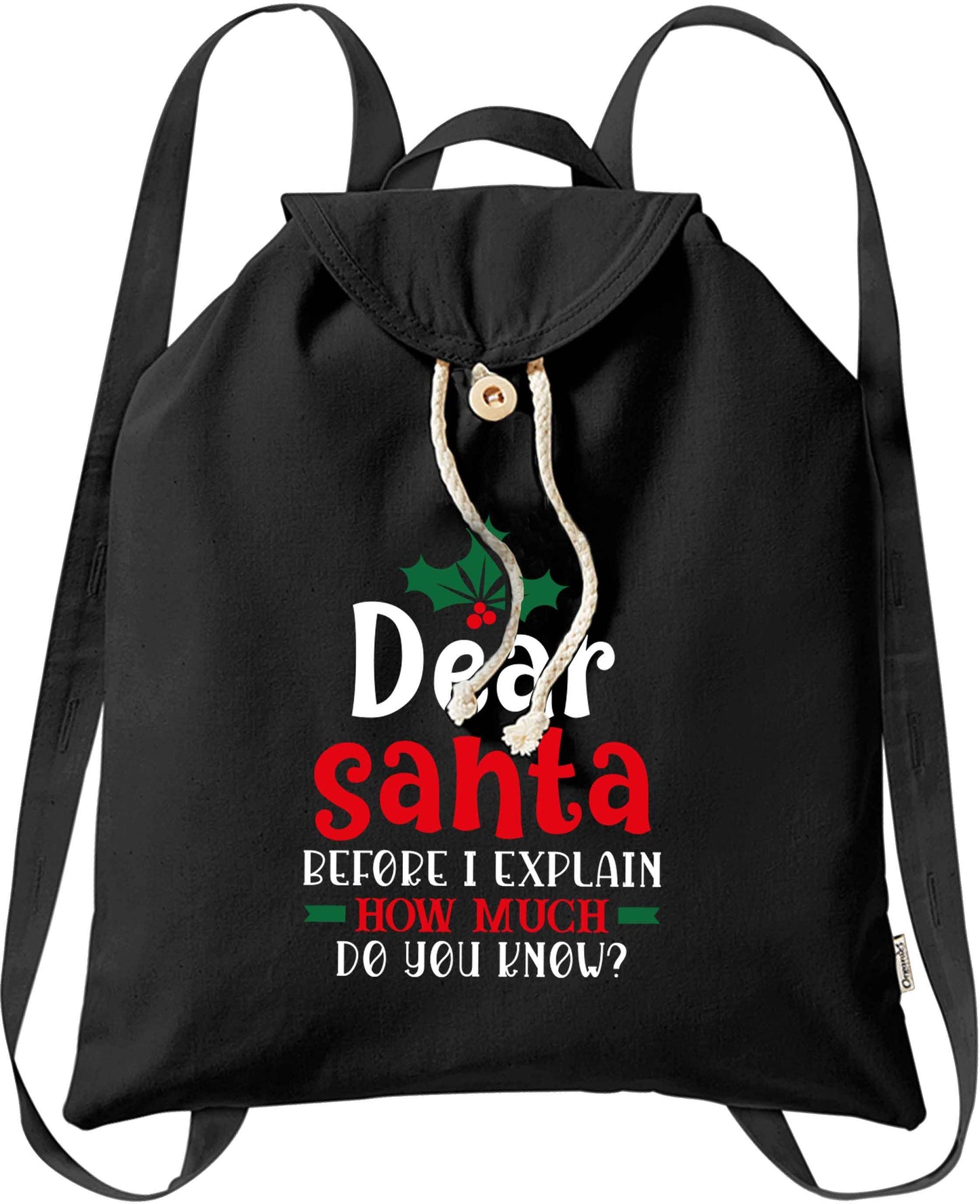 Santa before I explain how much do you know? organic cotton backpack tote with wooden buttons in black