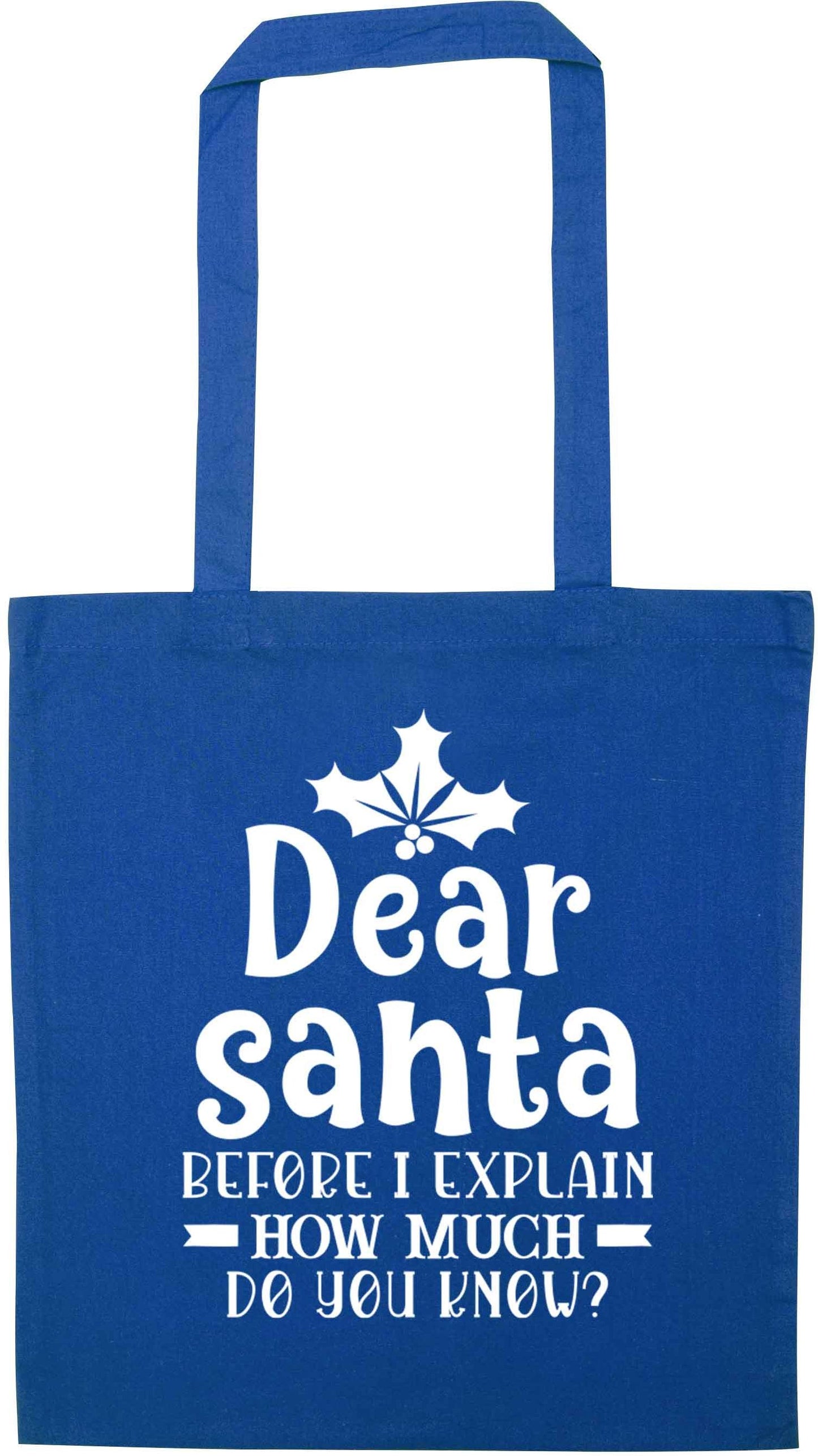 Santa before I explain how much do you know? blue tote bag