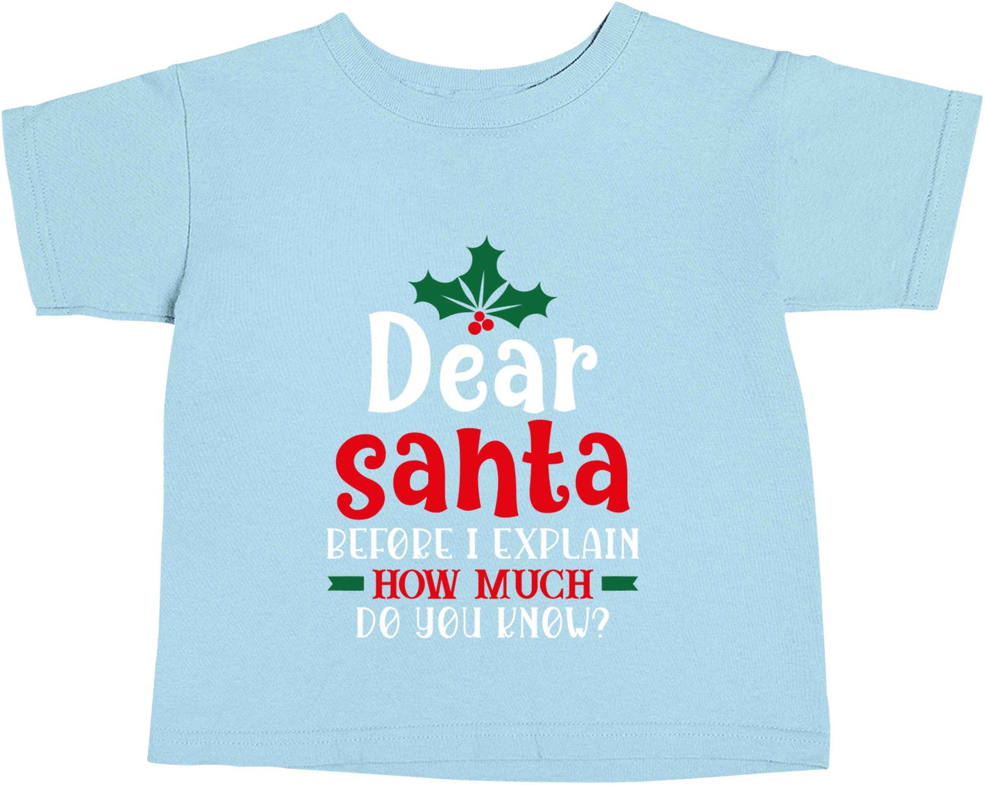 Santa before I explain how much do you know? light blue baby toddler Tshirt 2 Years