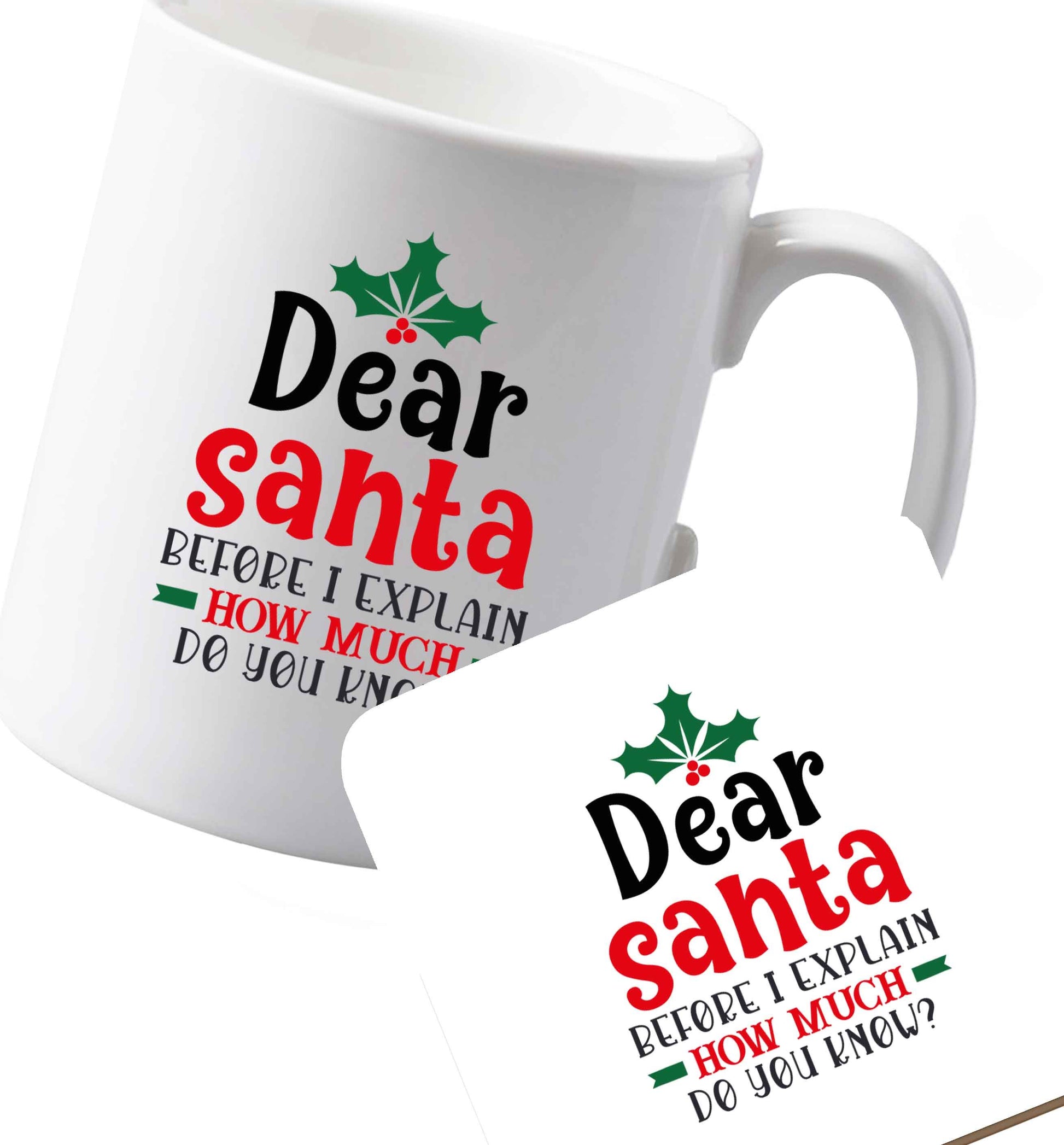10 oz Ceramic mug and coaster Santa before I explain how much do you know? both sides
