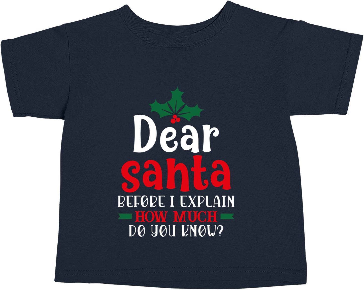 Santa before I explain how much do you know? navy baby toddler Tshirt 2 Years