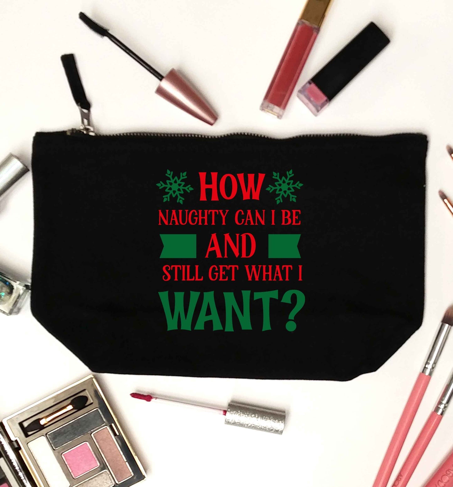 How naughty can I be and still get what I want? black makeup bag