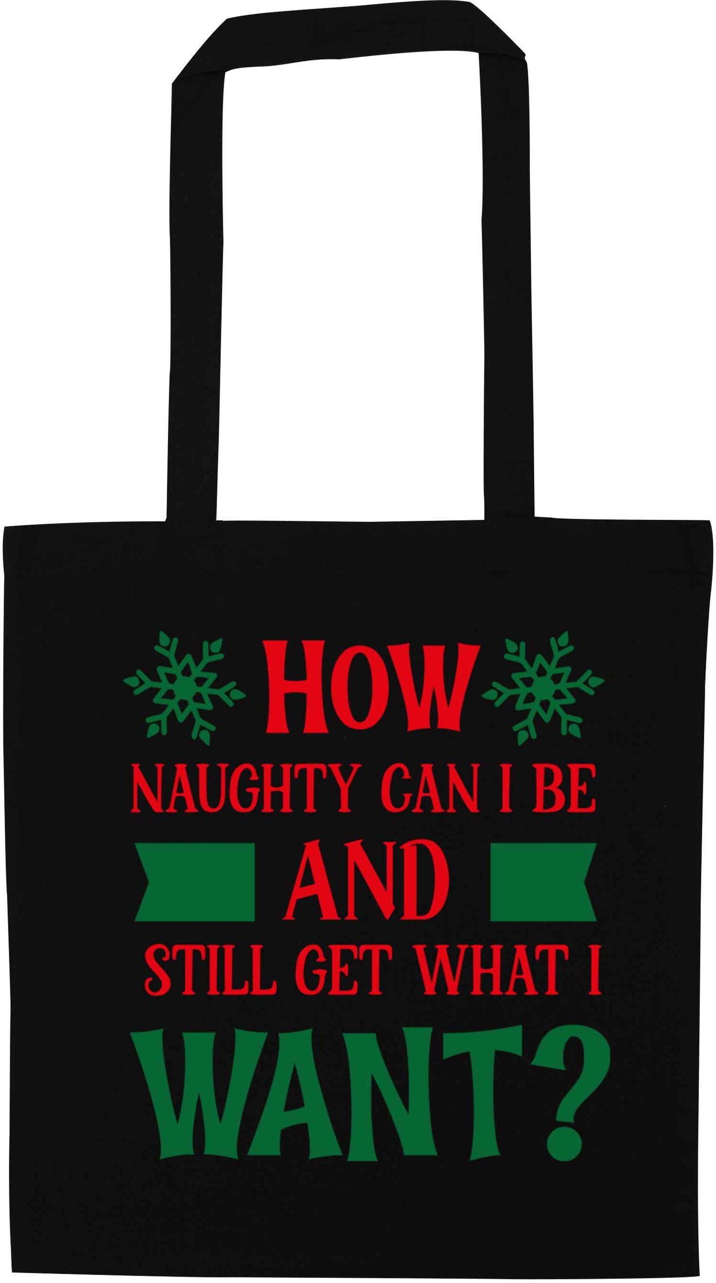 How naughty can I be and still get what I want? black tote bag