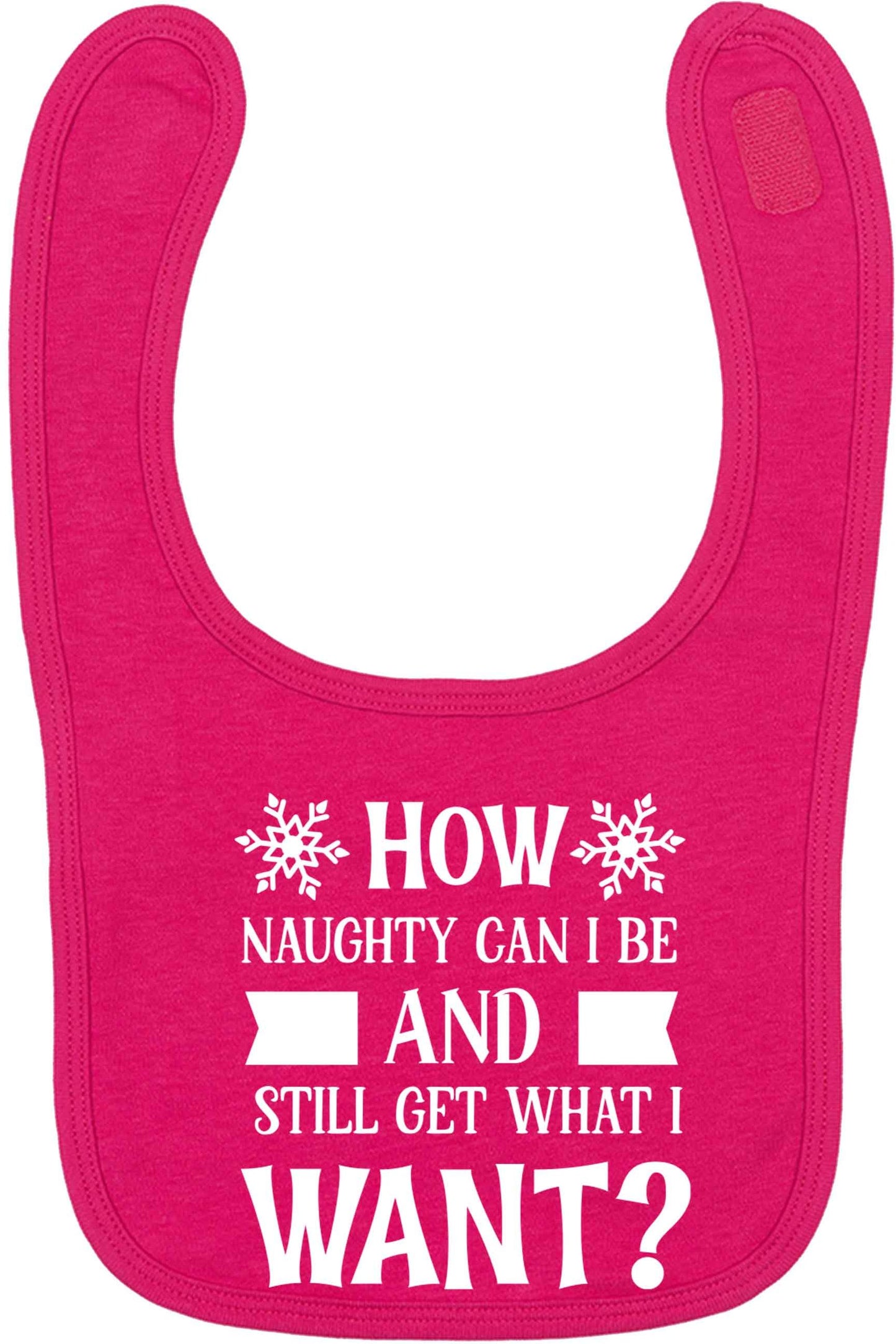 How naughty can I be and still get what I want? dark pink baby bib